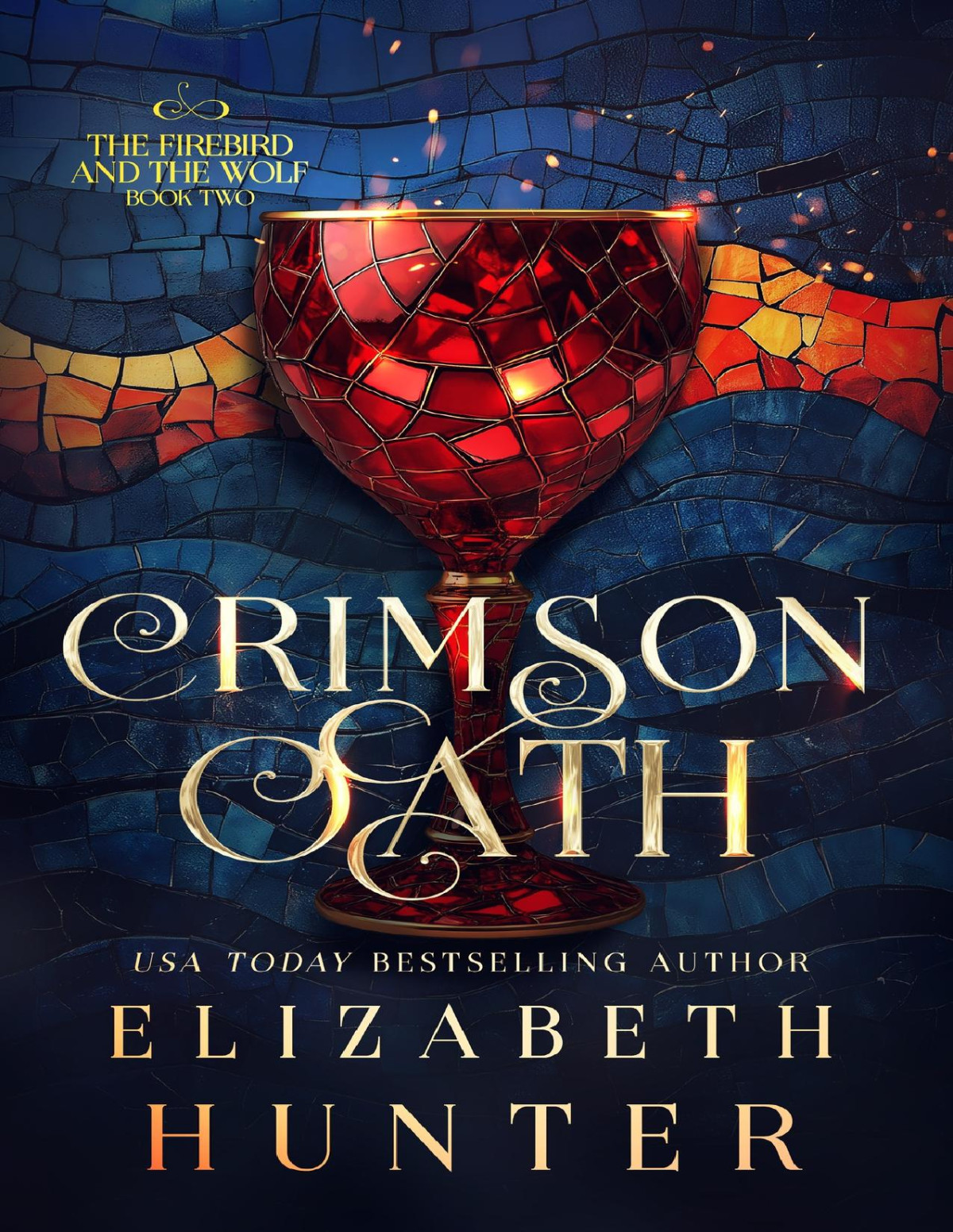 Crimson Oath A Vampire Fantasy Novel The Firebird And The Wolf Book 2 Elizabeth Hunter