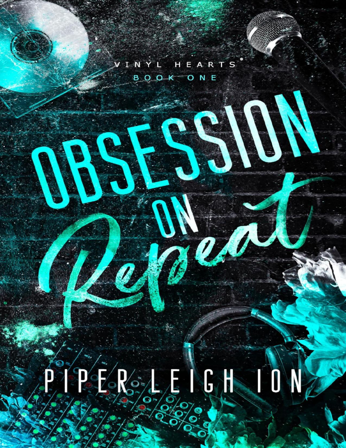 Obsession On Repeat Vinyl Hearts Book One Piper Leigh Ion