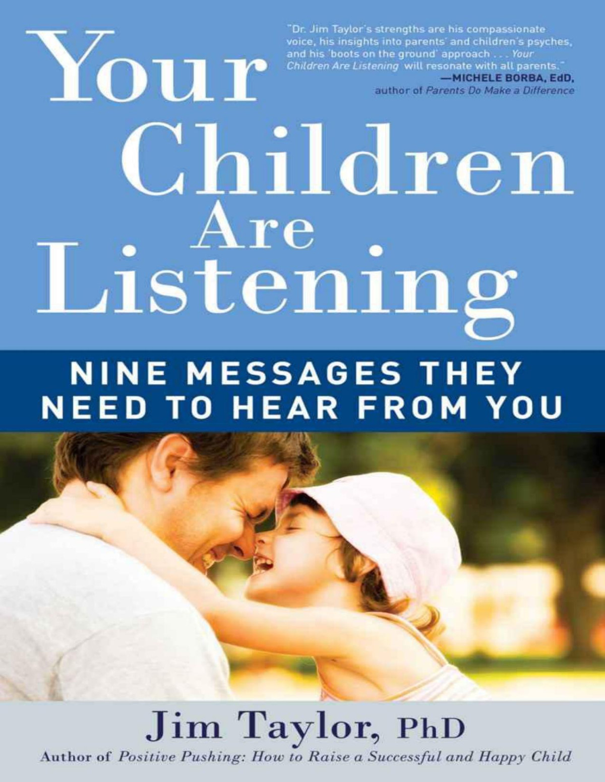 Your Children Are Listening Nine Messages They Need To Hear From You Taylor