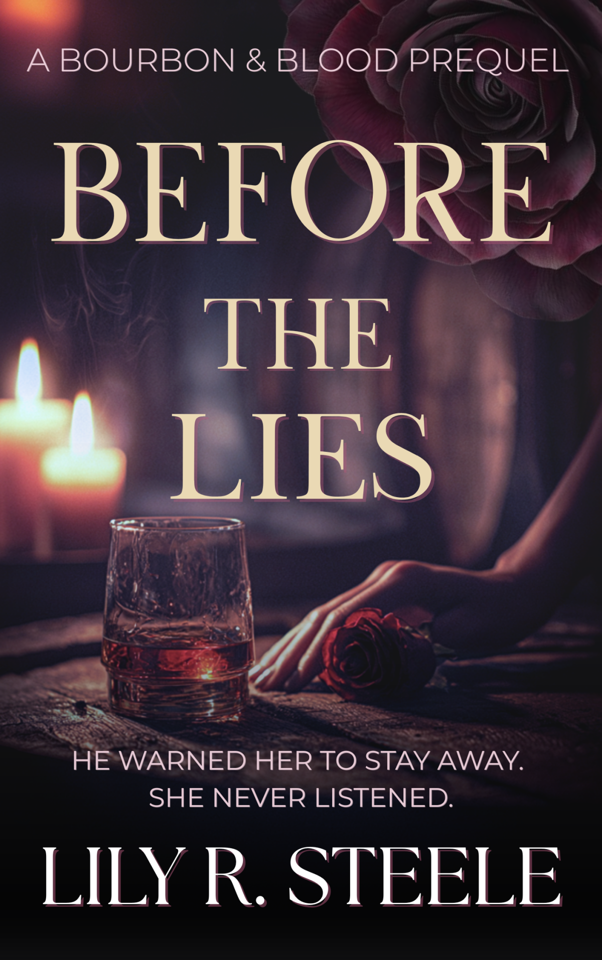 Before The Lies A Bourbon Blood Prequel Lily R Steele