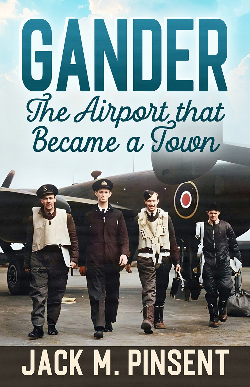 Gander The Airport That Became A Town Jack M Pinsent