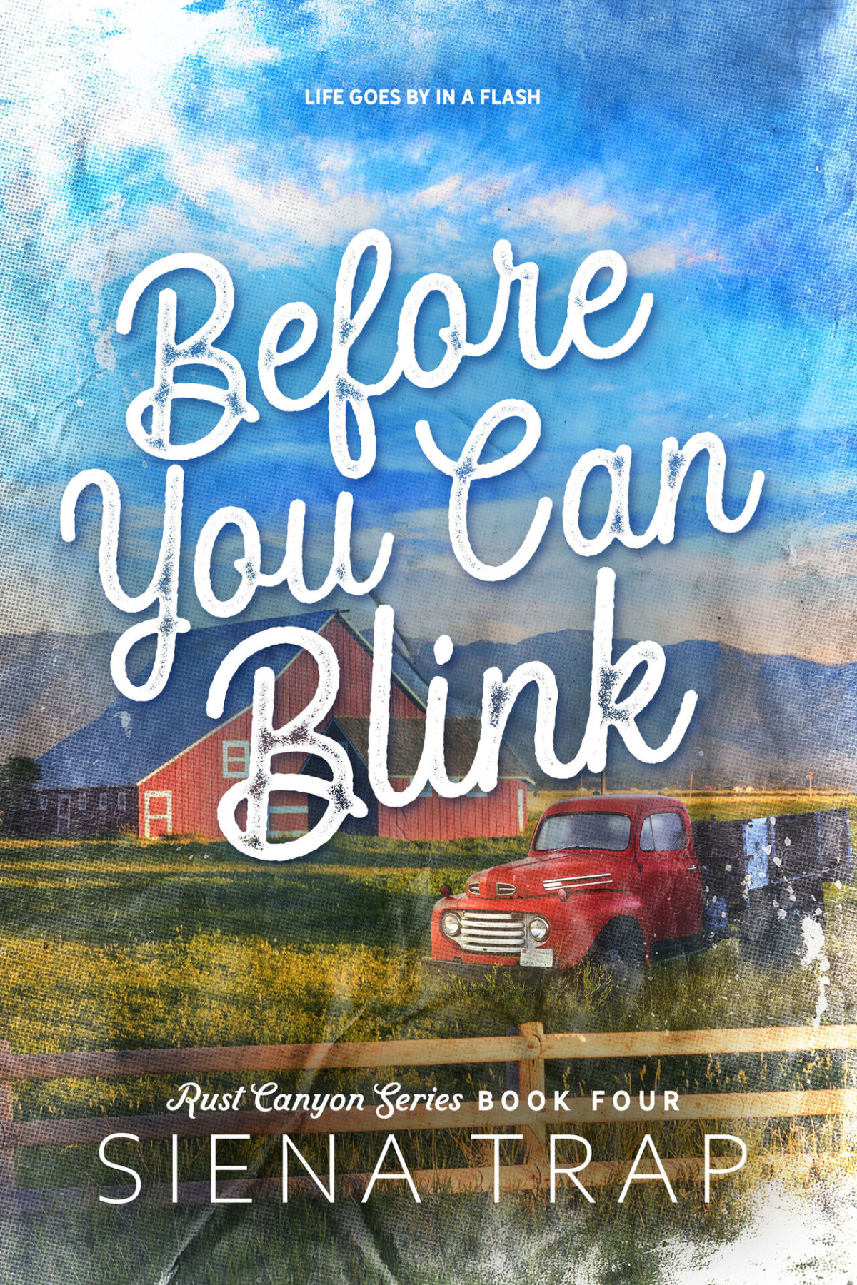 Before You Can Blink A Country Romance Rust Canyon Book 4 Siena Trap