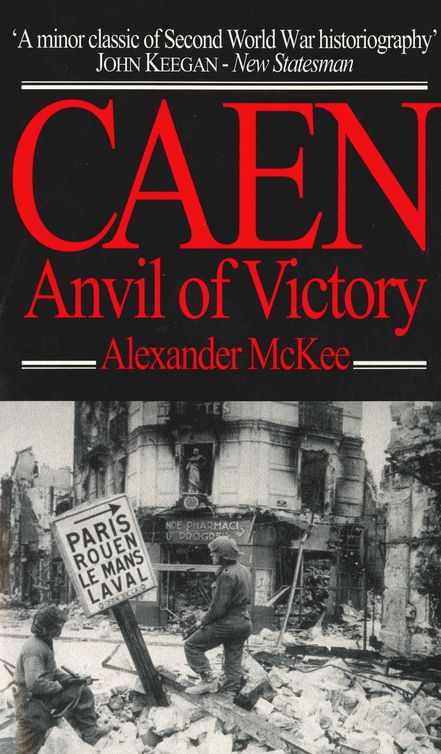 Caen Anvil Of Victory 1st Edition Alexander Mckee