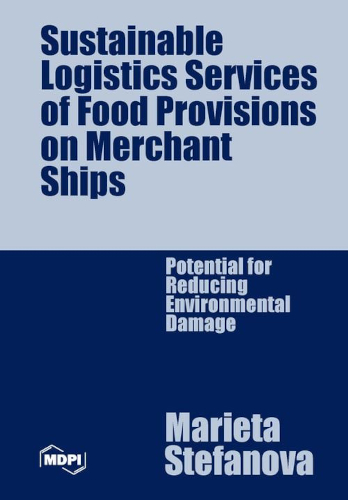 Sustainable Logistics Services Of Food Provisions On Merchant Ships Potential For Reducing Environmental Damage Marieta Stefanova