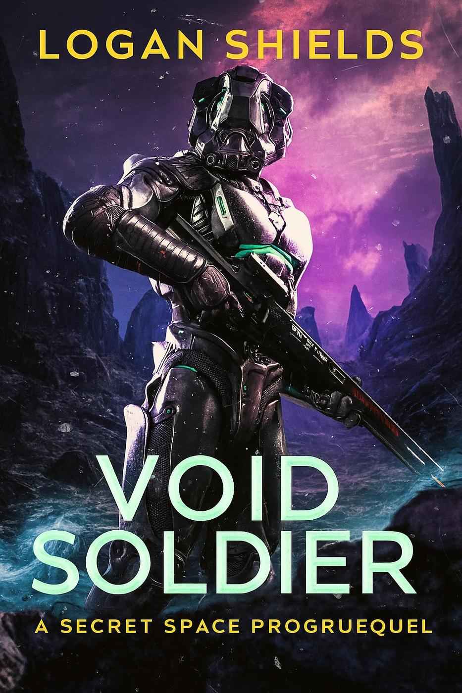 Void Soldier Secret Space Program 0 Logan Shields