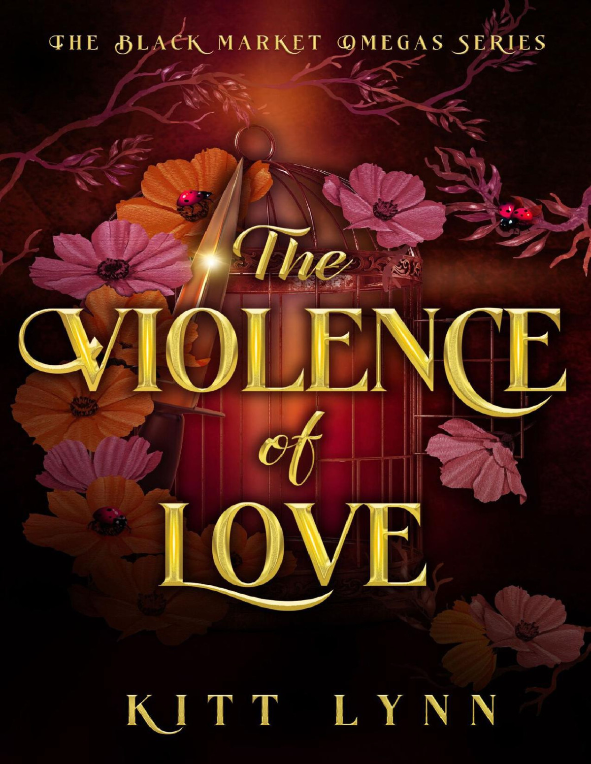 The Violence Of Love A Dark Why Choose Omegaverse Romance The Black Market Omega Series Kitt Lynn