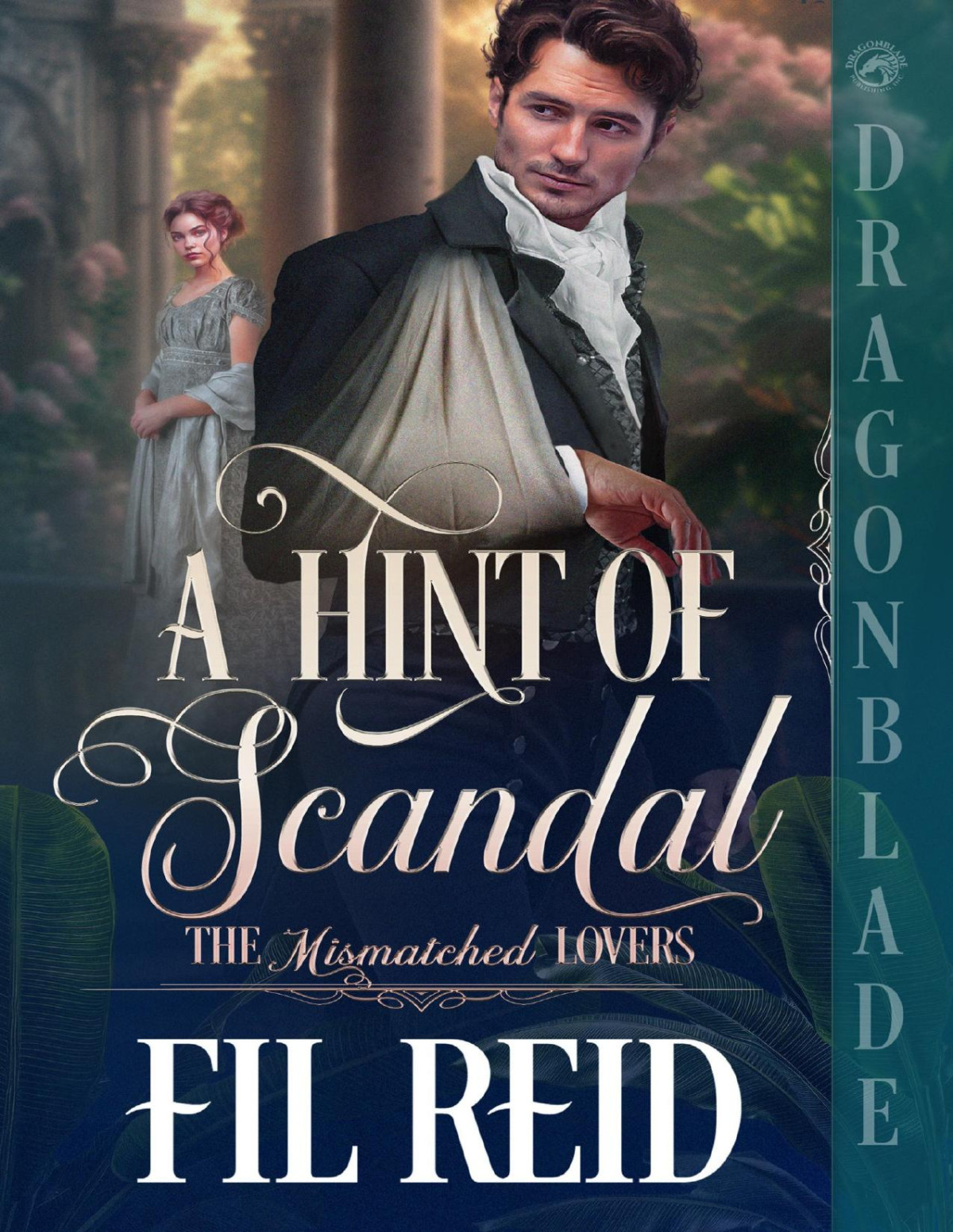 A Hint Of Scandal A Regency Historical Romance The Mismatched Lovers Book 2 Fil Reid