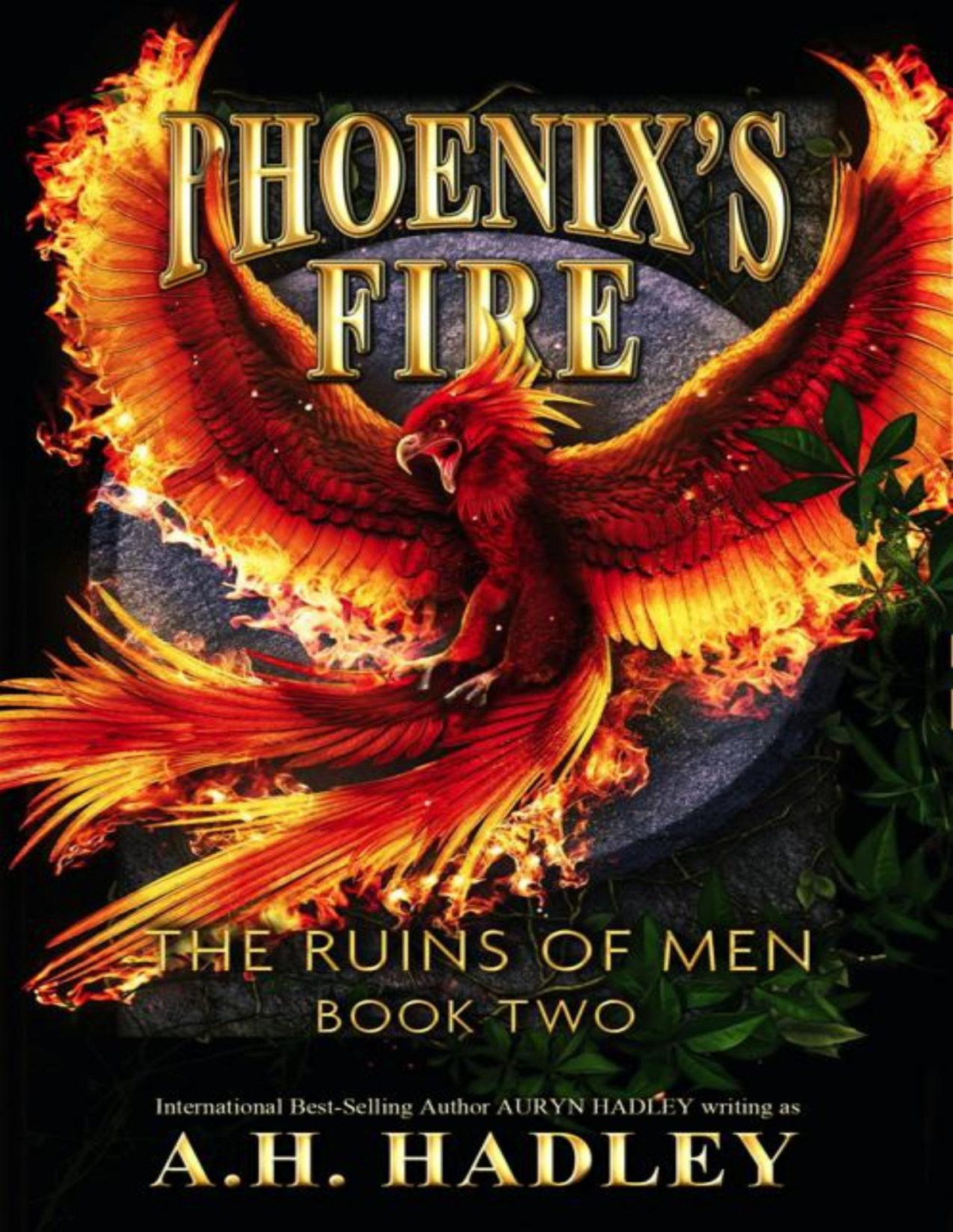 Phoenixs Fire The Ruins Of Men Book 2 Ah Hadley