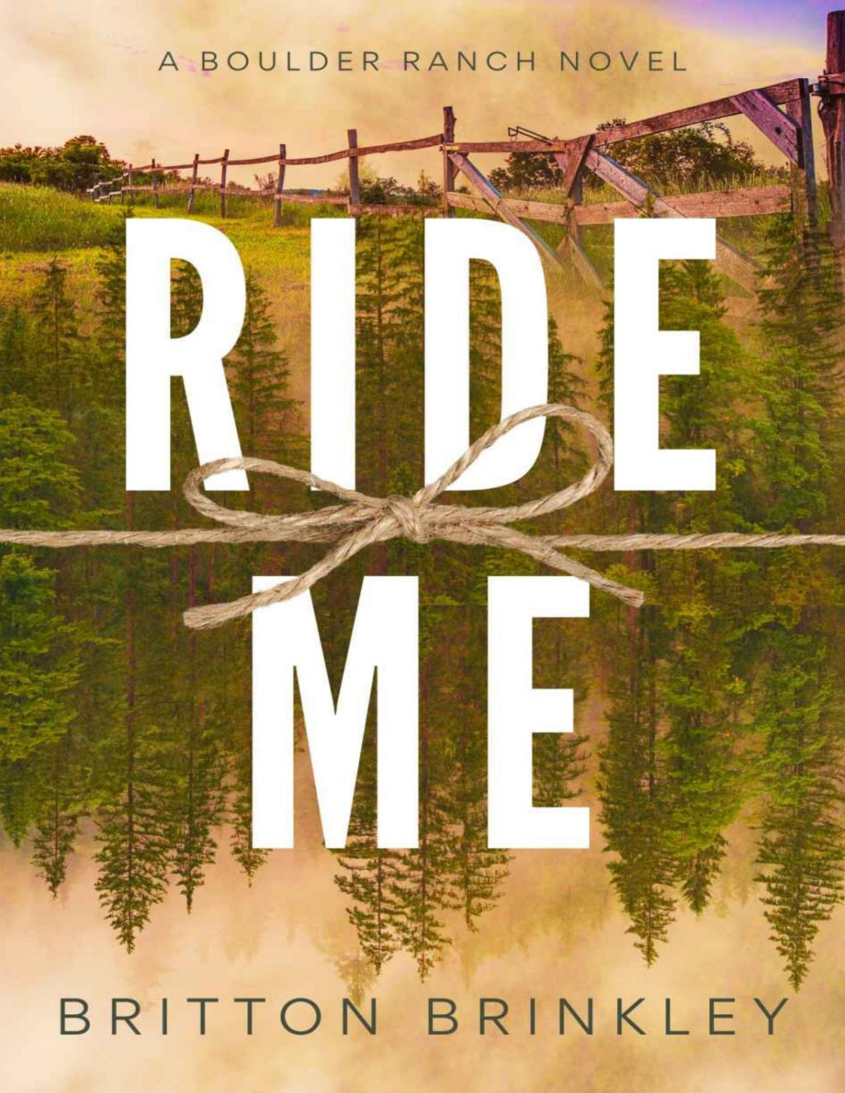 Ride Me A Boulder Ranch Novel Britton Brinkley