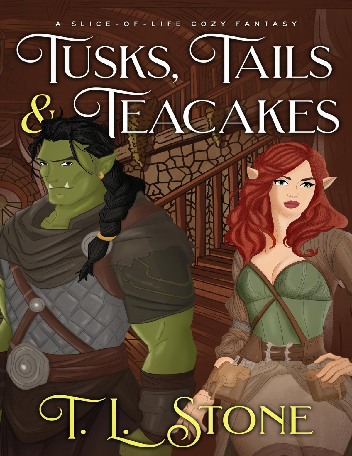 Tusks Tails Teacakes A Sliceoflife Cozy Romantic Fantasy Tales From The Tavern Book 1 Tl Stone