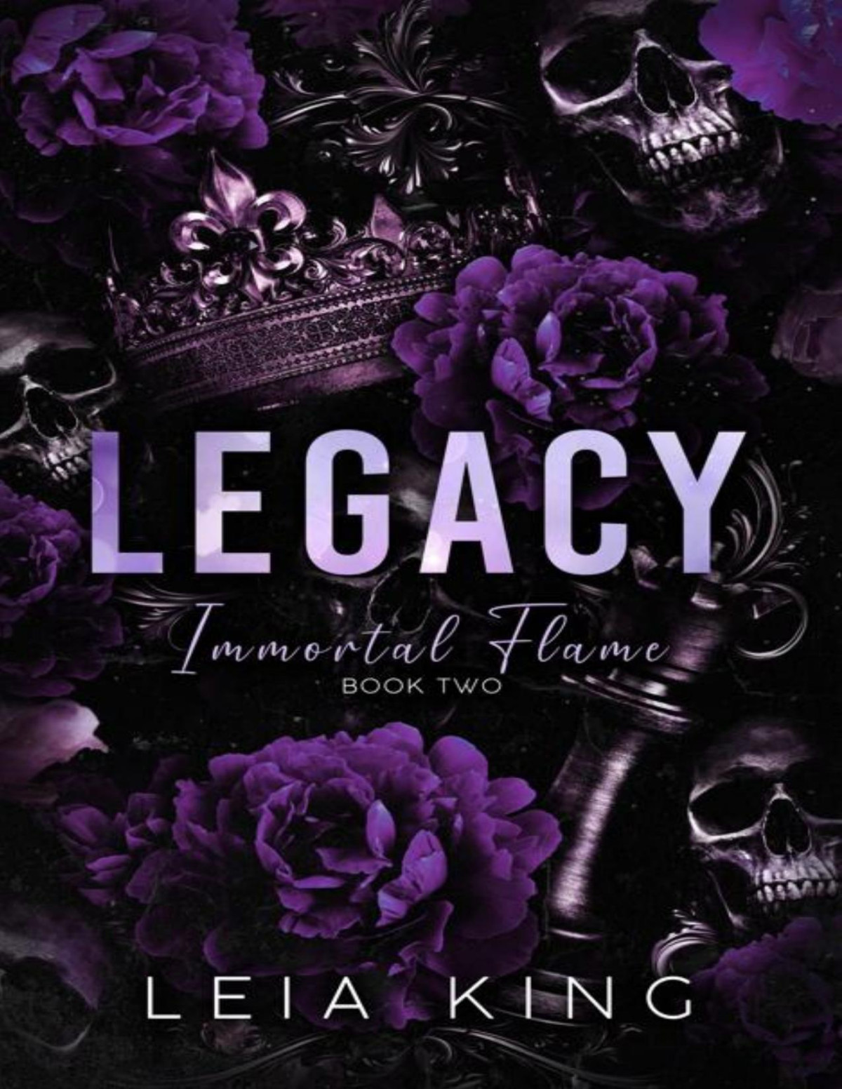 Legacy A Dark Paranormal Academy Reverse Harem Romance Immortal Flame Book 2 Leia King