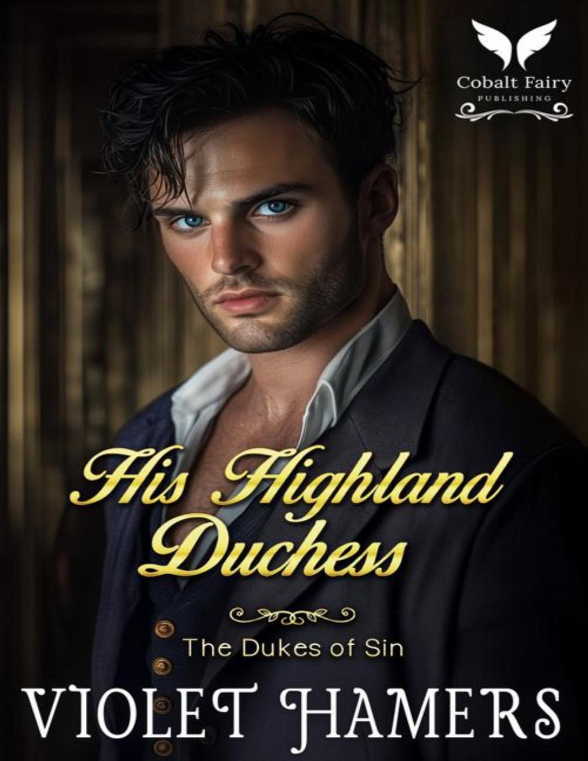 His Highland Duchess A Historical Regency Romance Novel The Dukes Of Sin Book 6 Violet Hamers