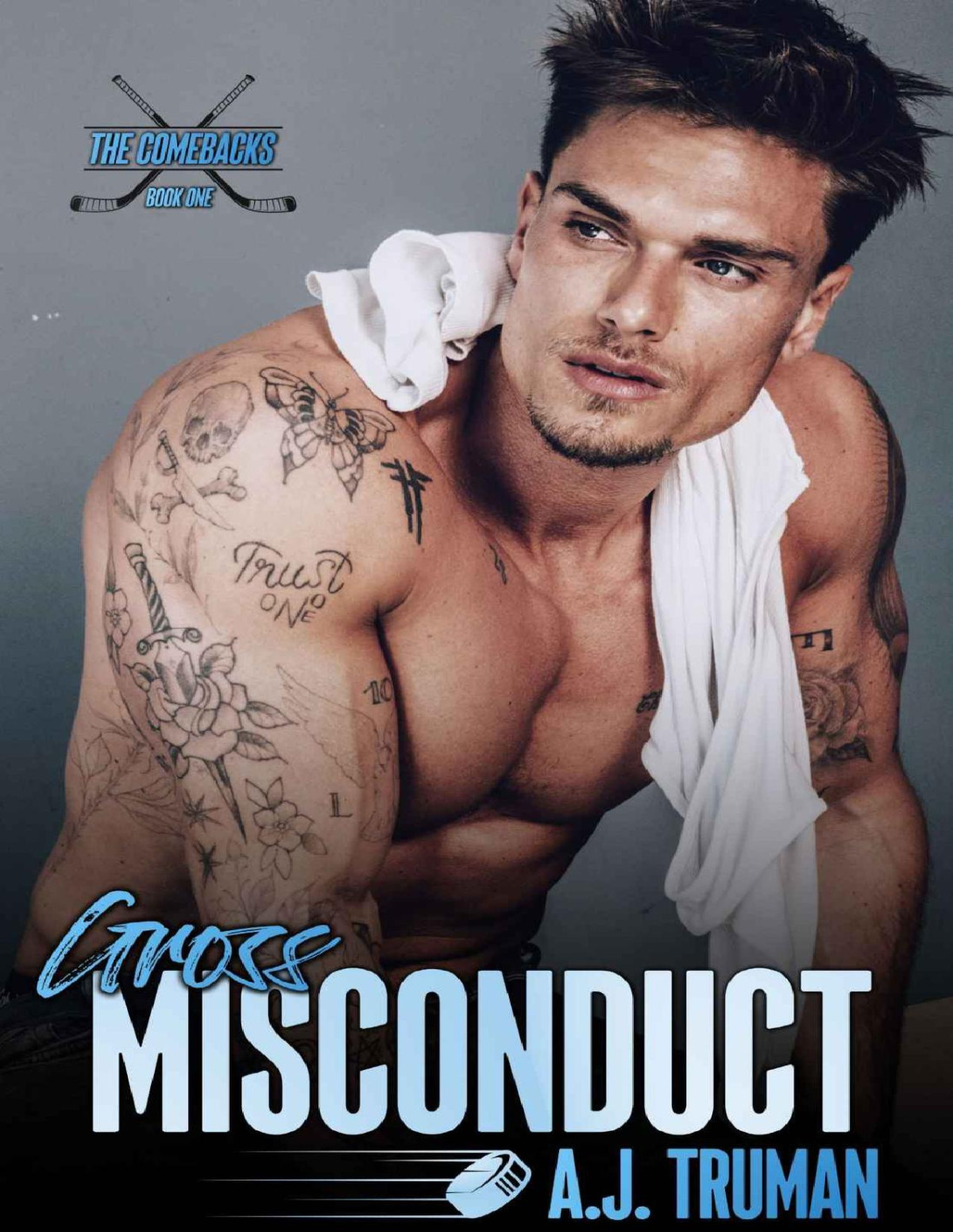 Gross Misconduct The Comebacks Book 1 Aj Truman