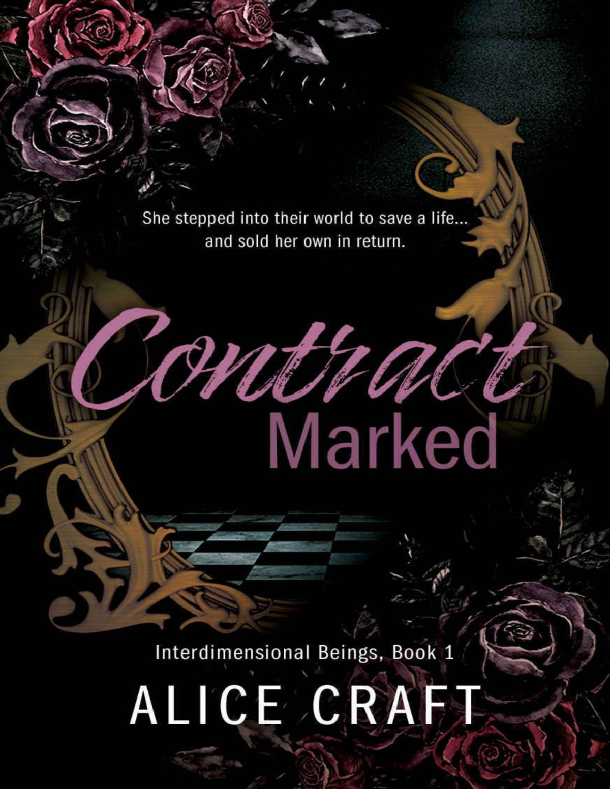 Contract Marked A Dark Paranormal Romance Interdimensional Beings Book 1 Alice Craft
