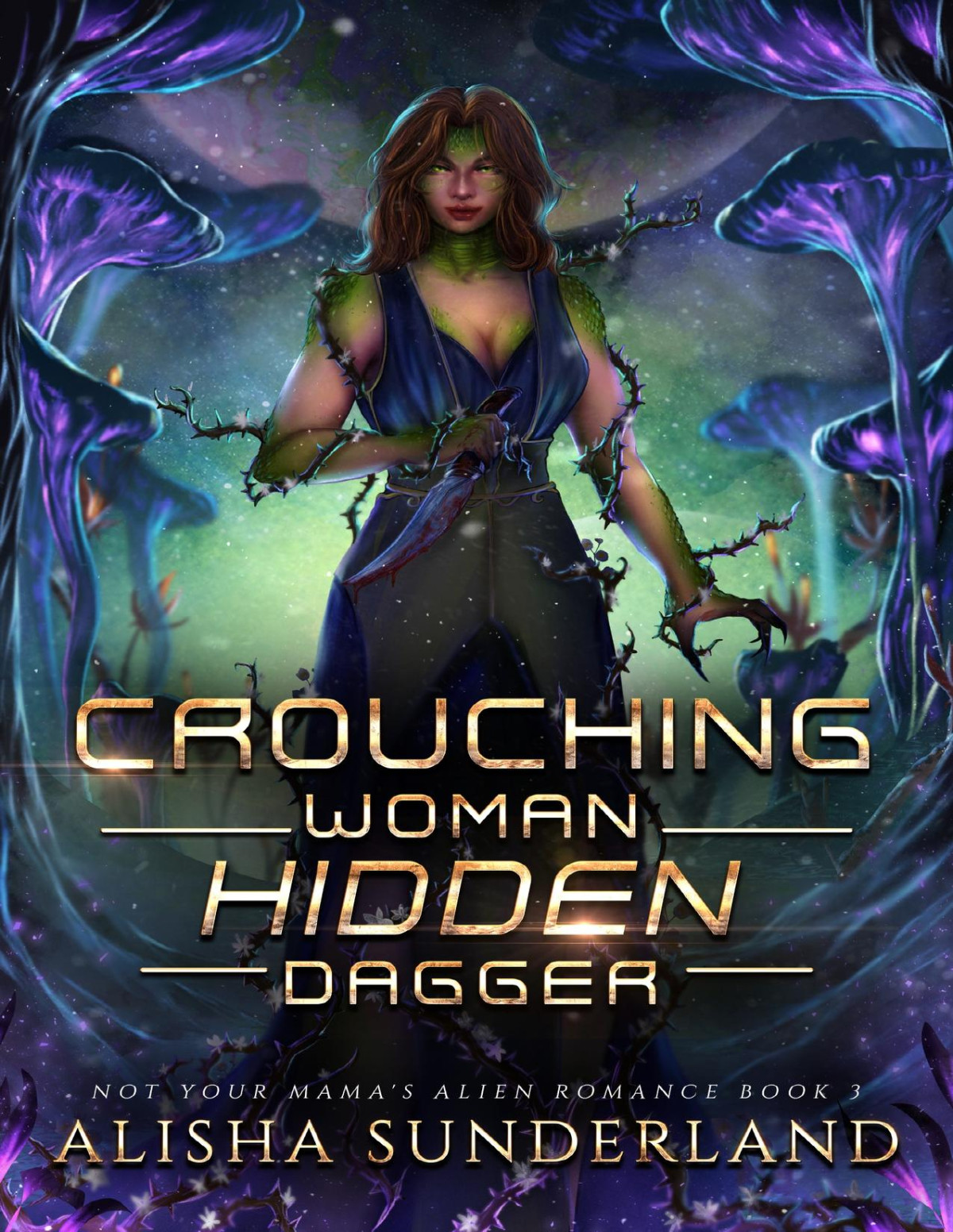 Crouching Woman Hidden Dagger Not Your Mamas Alien Romance Book 3 Alisha Sunderland