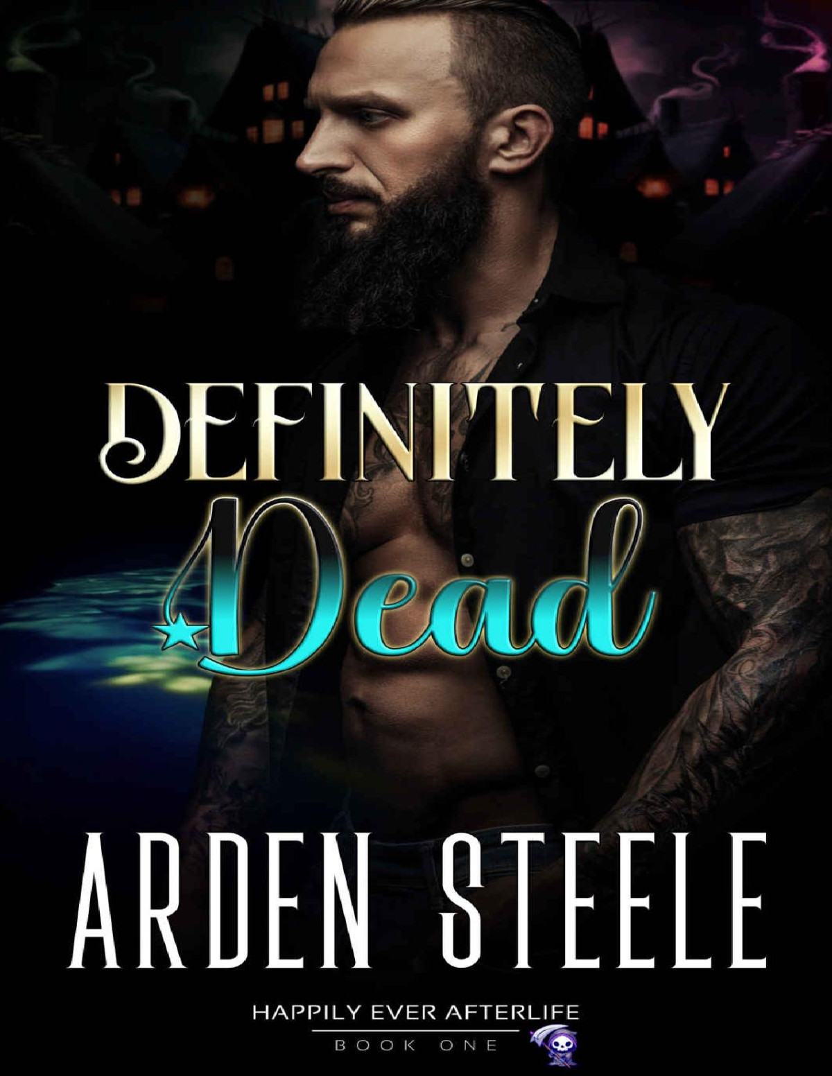 Definitely Dead Happily Ever Afterlife Book 1 Arden Steele