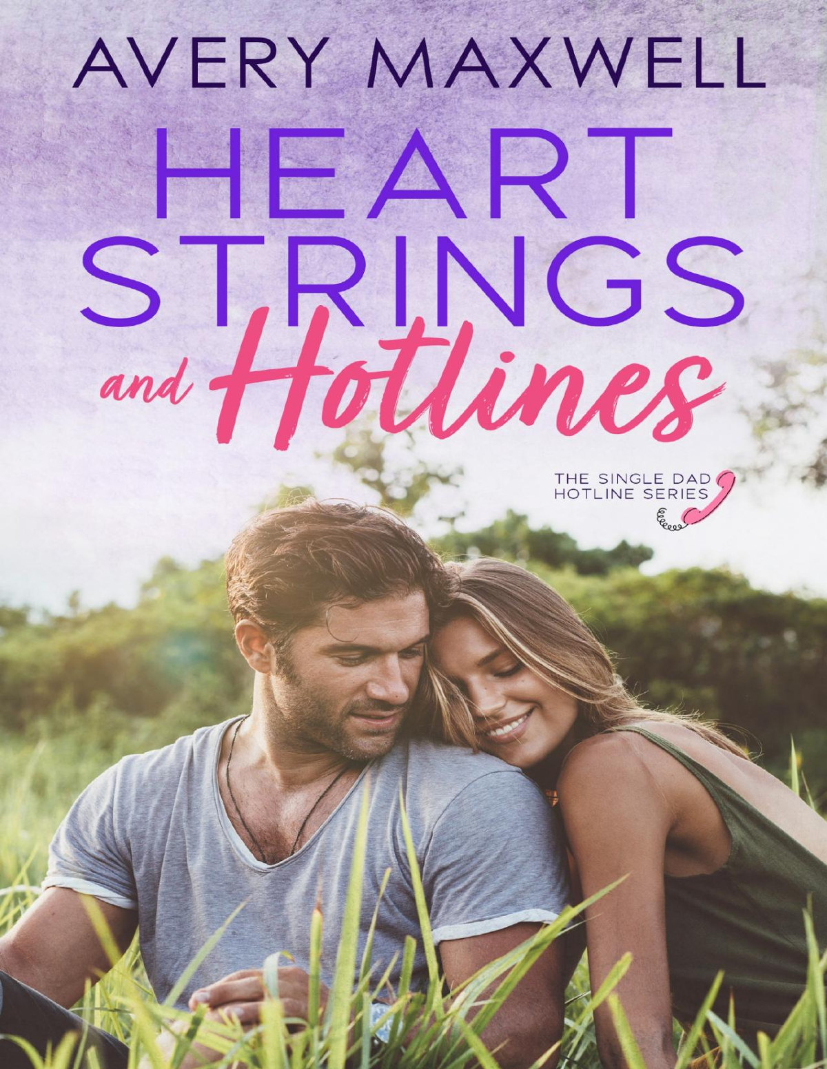 Heart Strings Hotlines Single Dad Hotline Book 3 Avery Maxwell