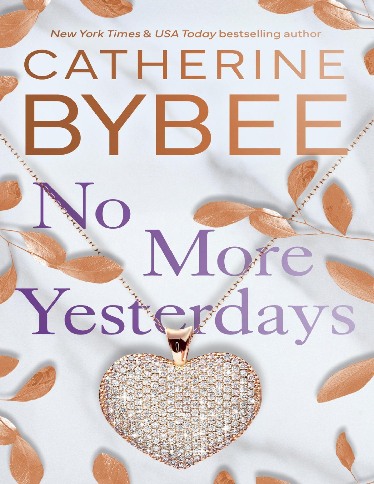 No More Yesterdays The Heirs Catherine Bybee