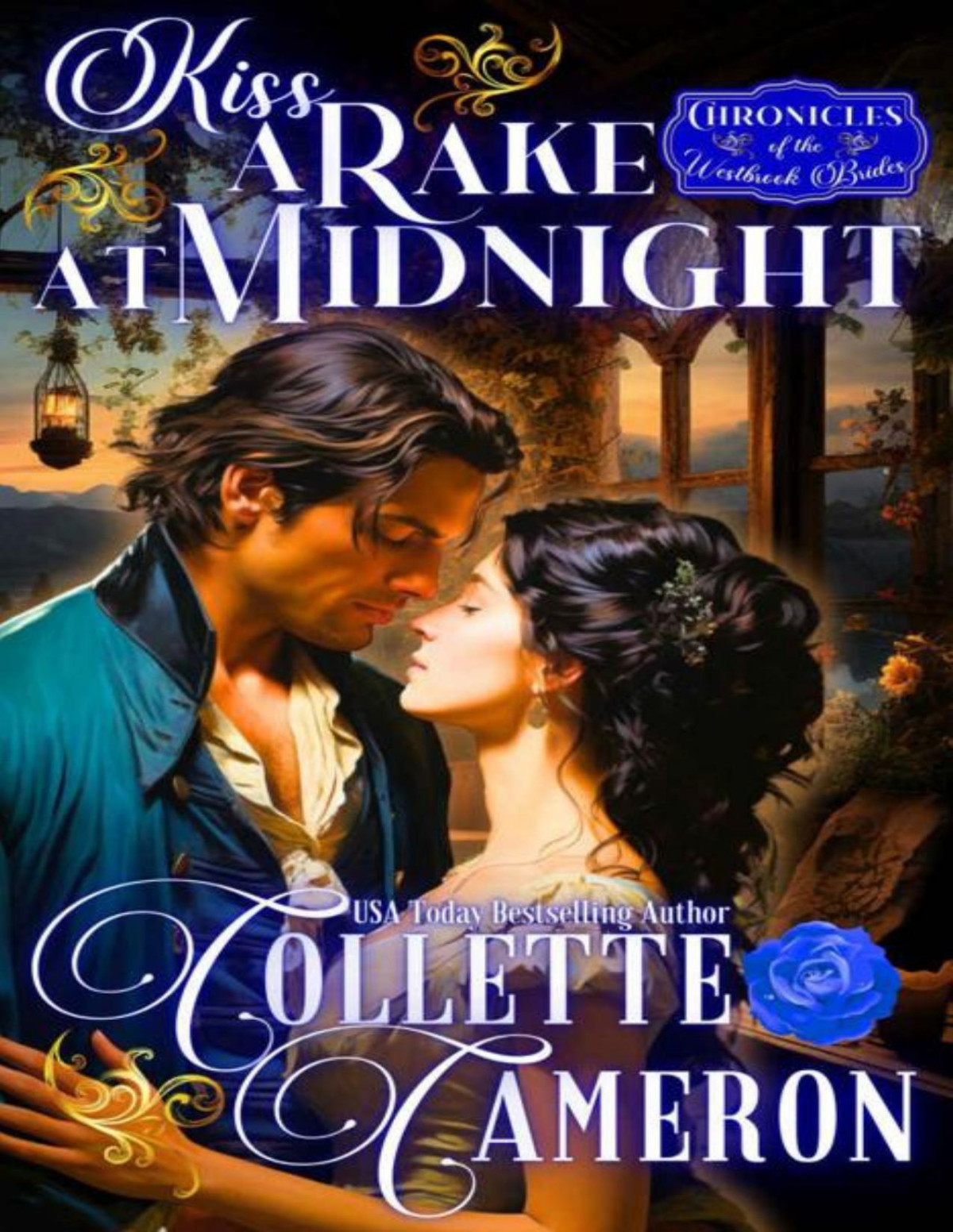 Kiss A Rake At Midnight A Romantic Opposites Attract Mystery Suspense Family Saga Regency Romance Collette Cameron