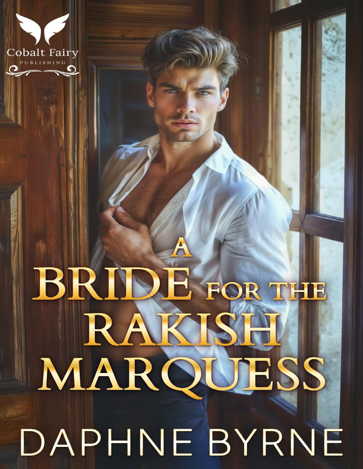A Bride For The Rakish Marquess A Historical Regency Romance Novel Lords Of Sin Book 3 Daphne Byrne