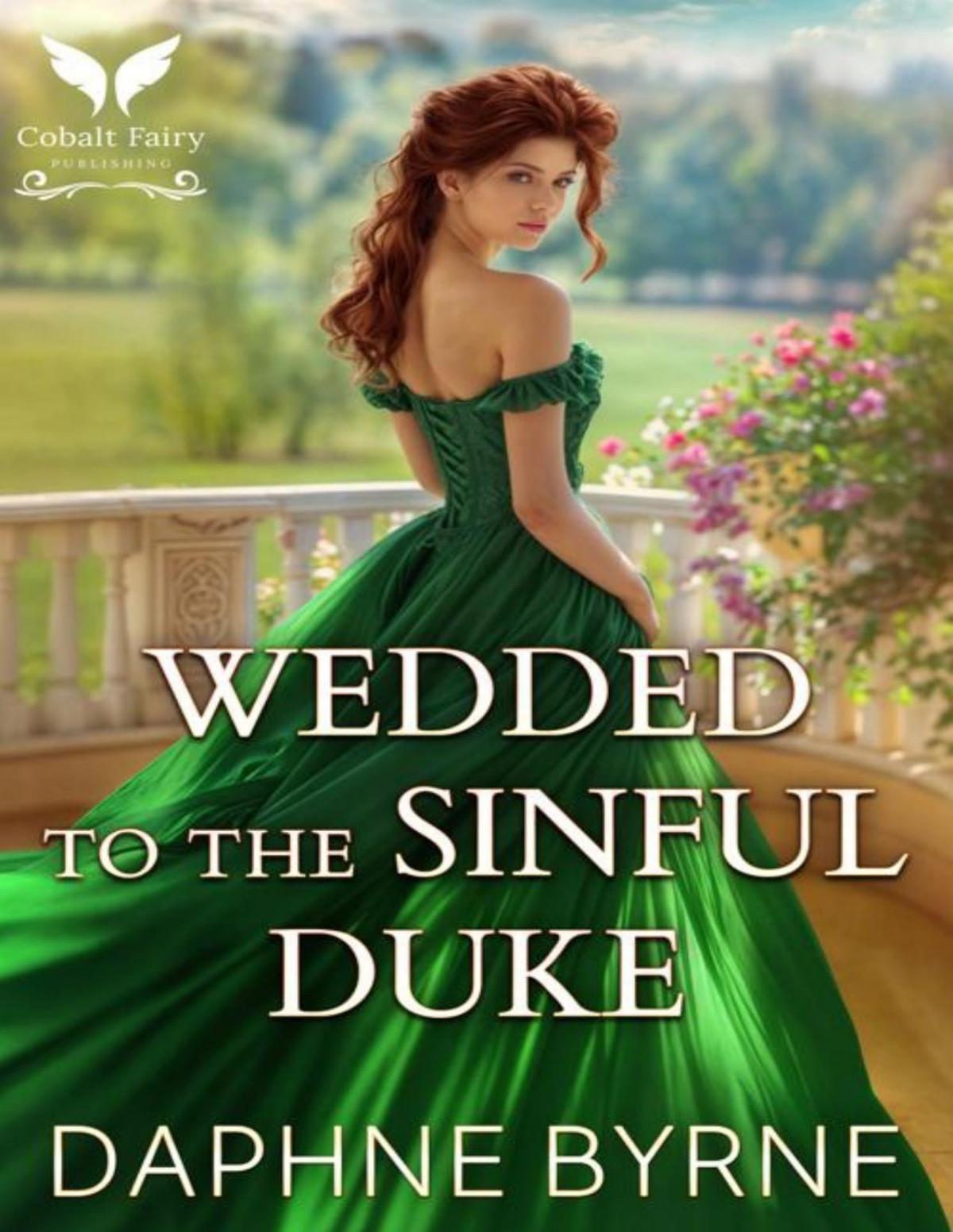 Wedded To The Sinful Duke A Historical Regency Romance Novel Daphne Byrne
