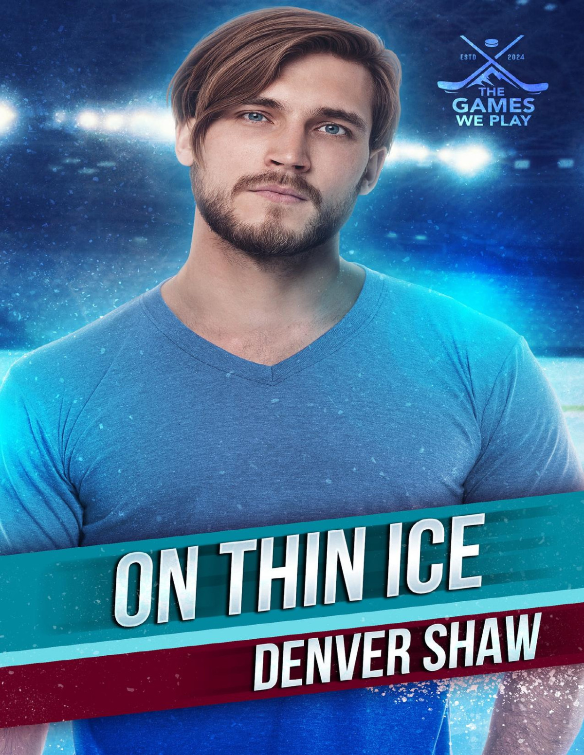 On Thin Ice The Games We Play Book 1 Denver Shaw