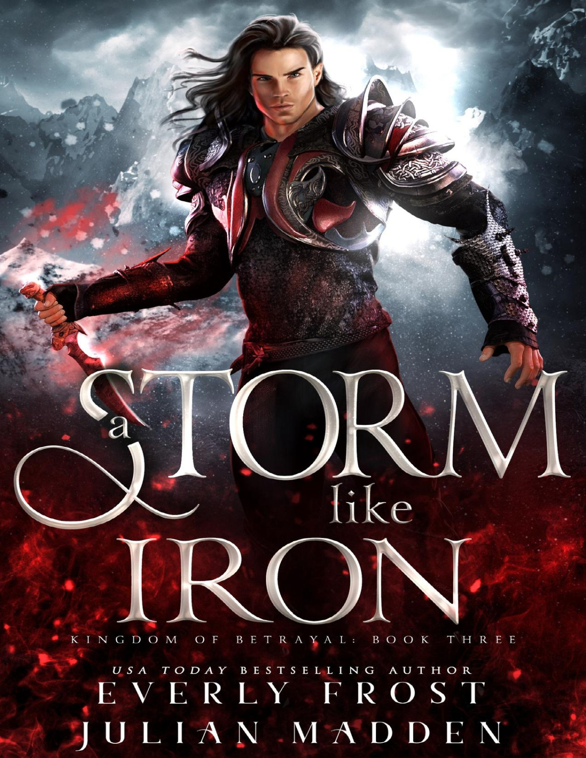 A Storm Like Iron A Fantasy Romance Kingdom Of Betrayal Book 3 Everly Frost Julian Madden