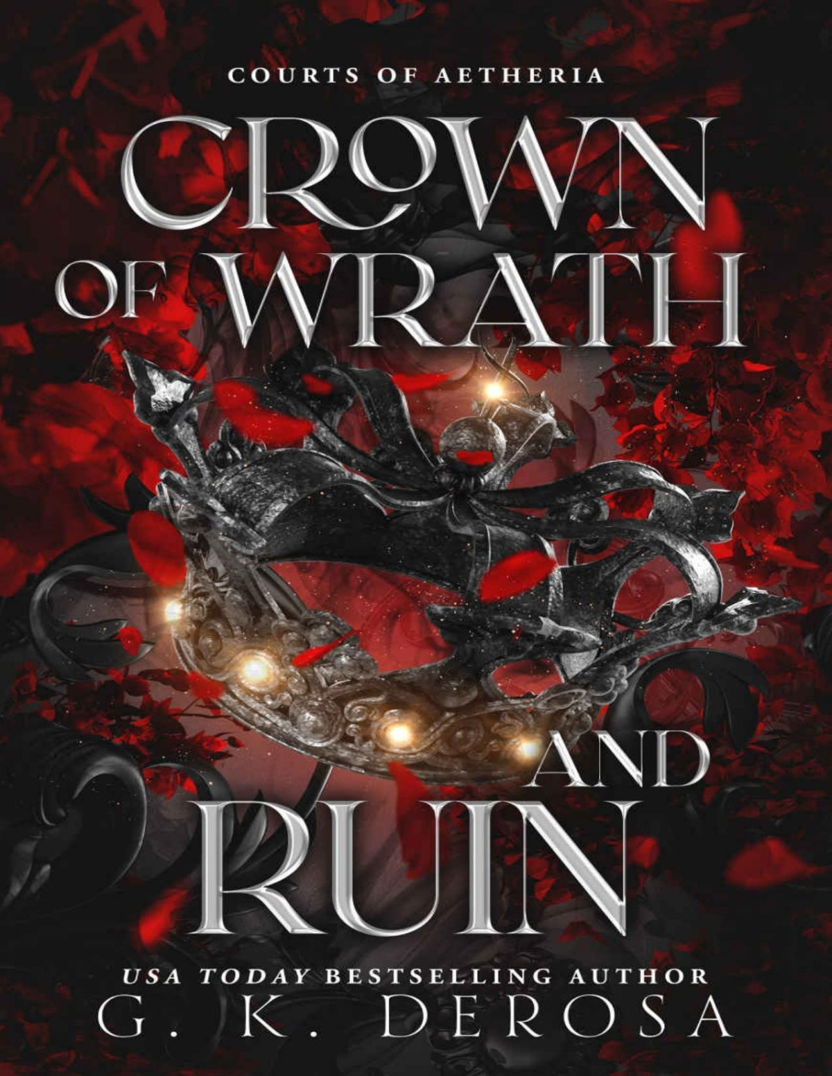 Crown Of Wrath And Ruin Courts Of Aetheria Book 3 Gk Derosa