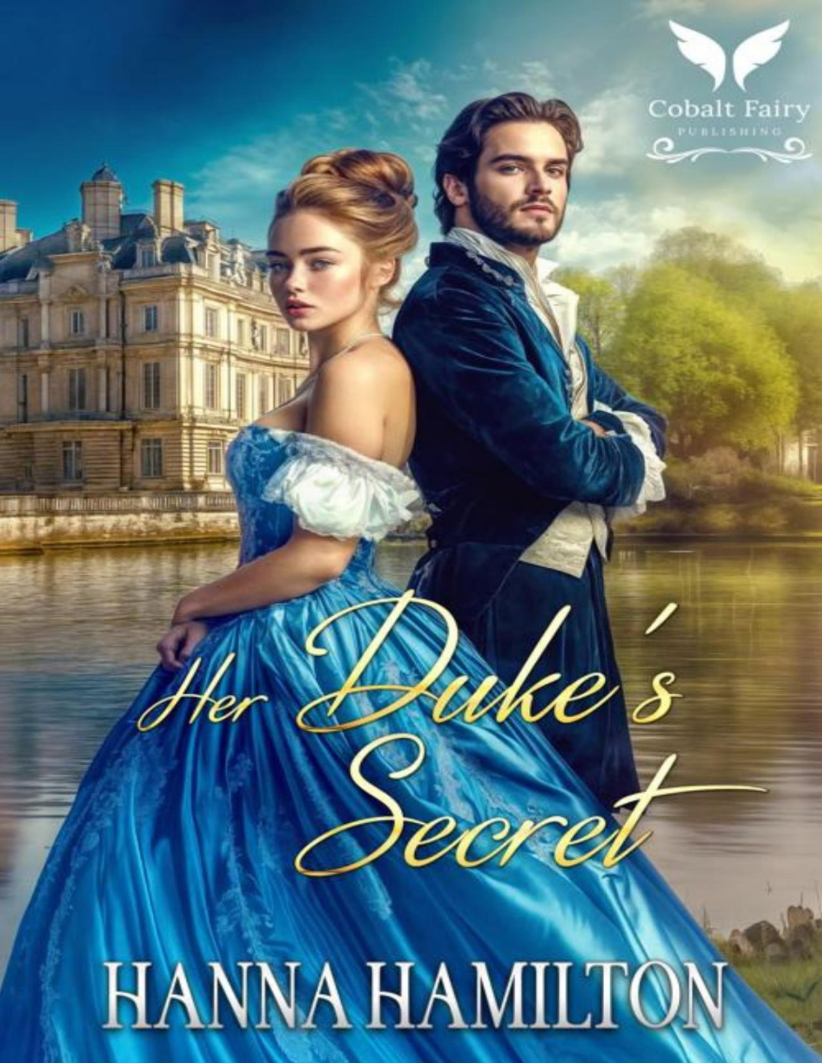 Her Dukes Secret A Historical Regency Romance Novel Hanna Hamilton