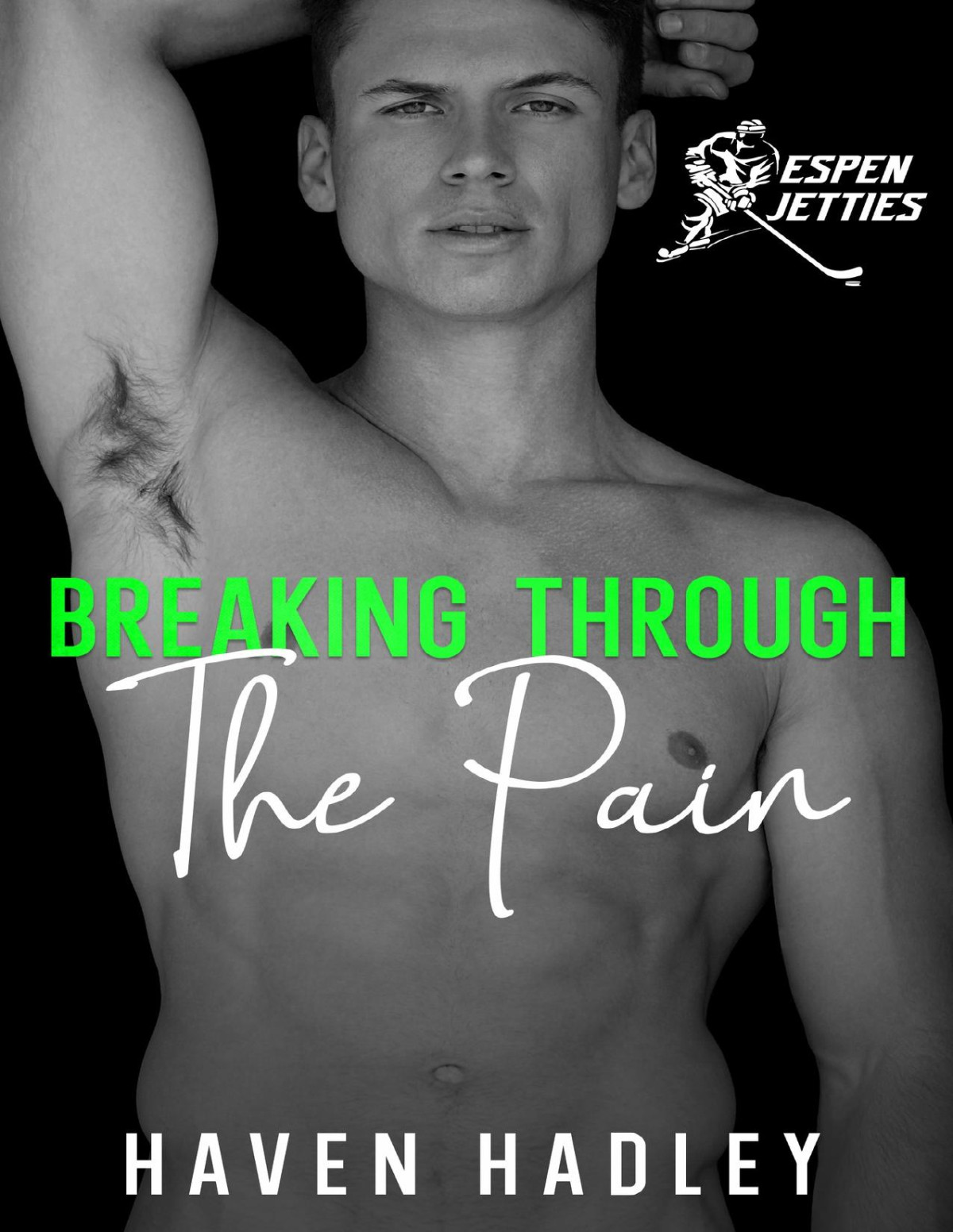 Breaking Through The Pain Espen Jetties Book 1 Haven Hadley