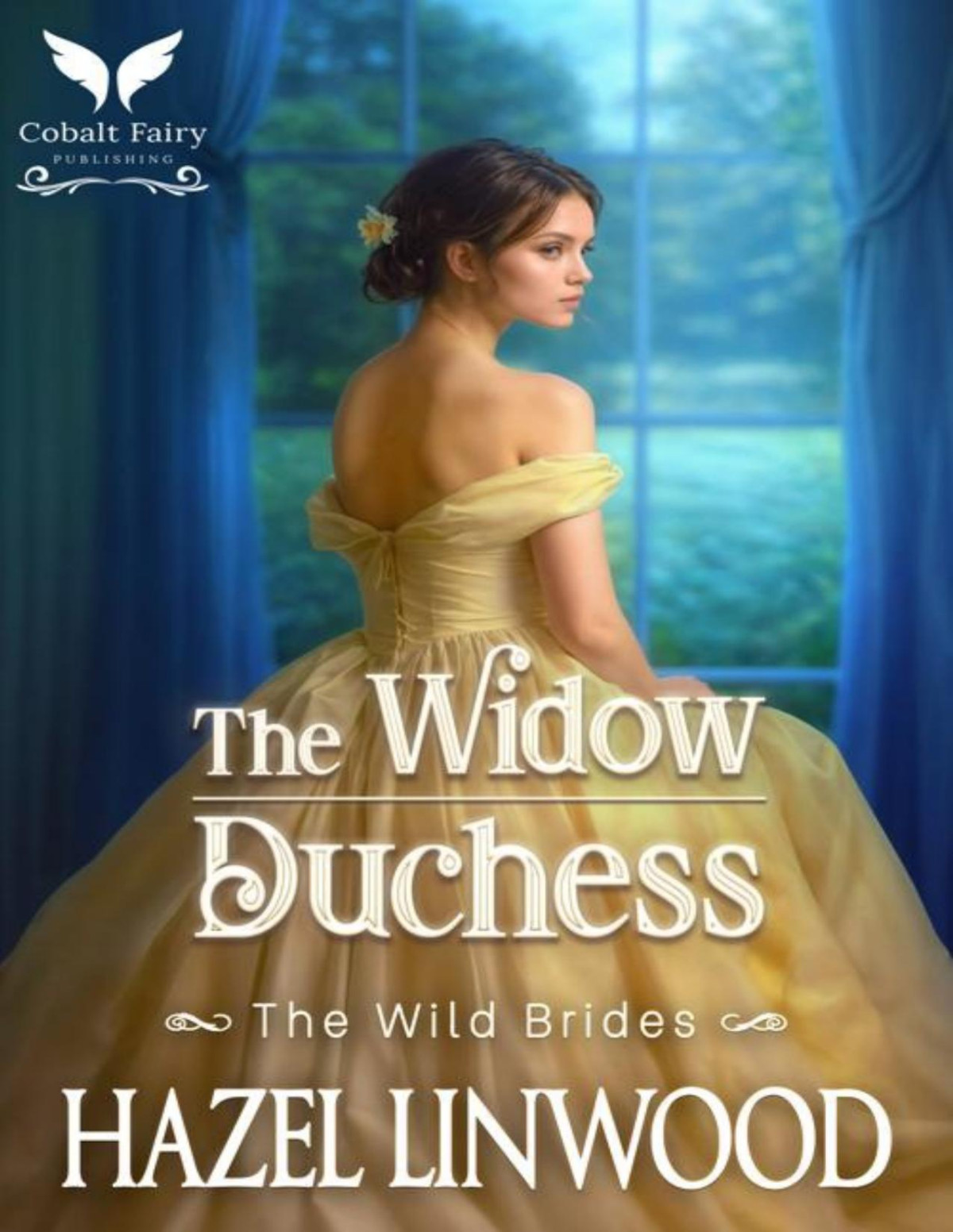 The Widow Duchess A Historical Regency Romance Novel The Wild Brides Book 4 Hazel Linwood