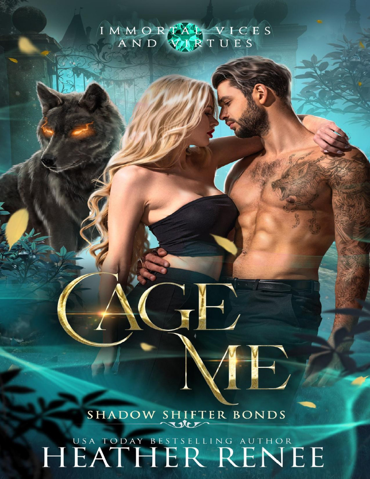 Cage Me A Wolf Shifter Romantasy Immortal Vices And Virtues Shadow Shifter Bonds Book 1 Heather Renee