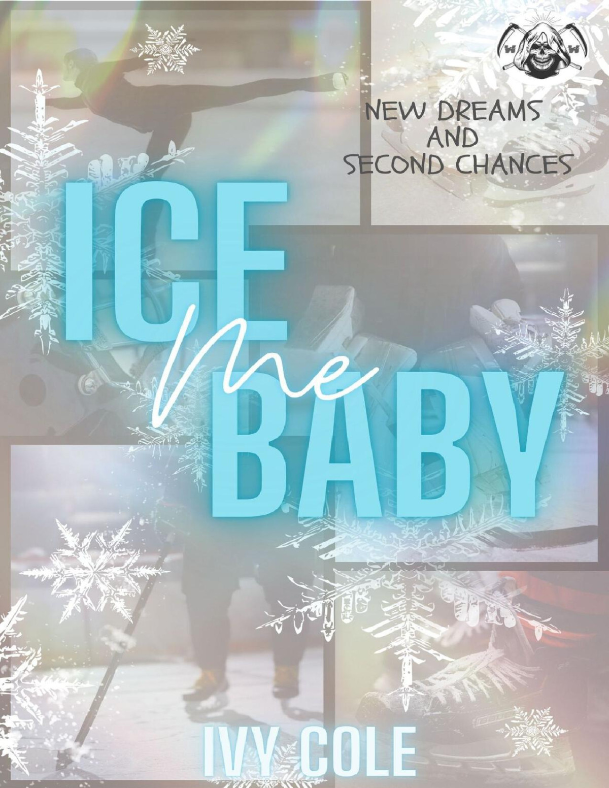 Ice Me Baby A Hockey Romance Washington Wraiths Series Book 1 Cole