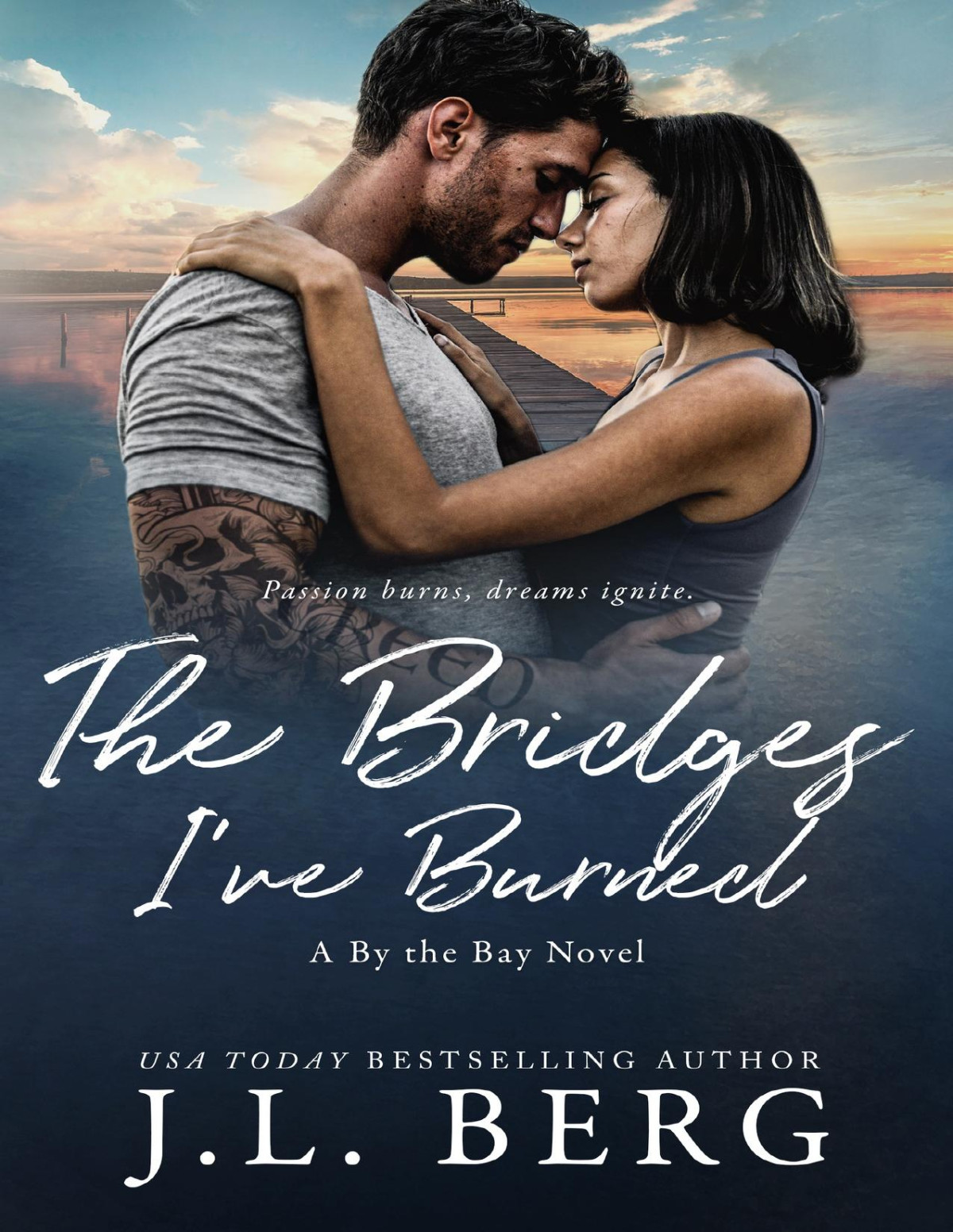 The Bridges Ive Burned A Small Town Rockstar Romance By The Bay Book 6 Jl Berg