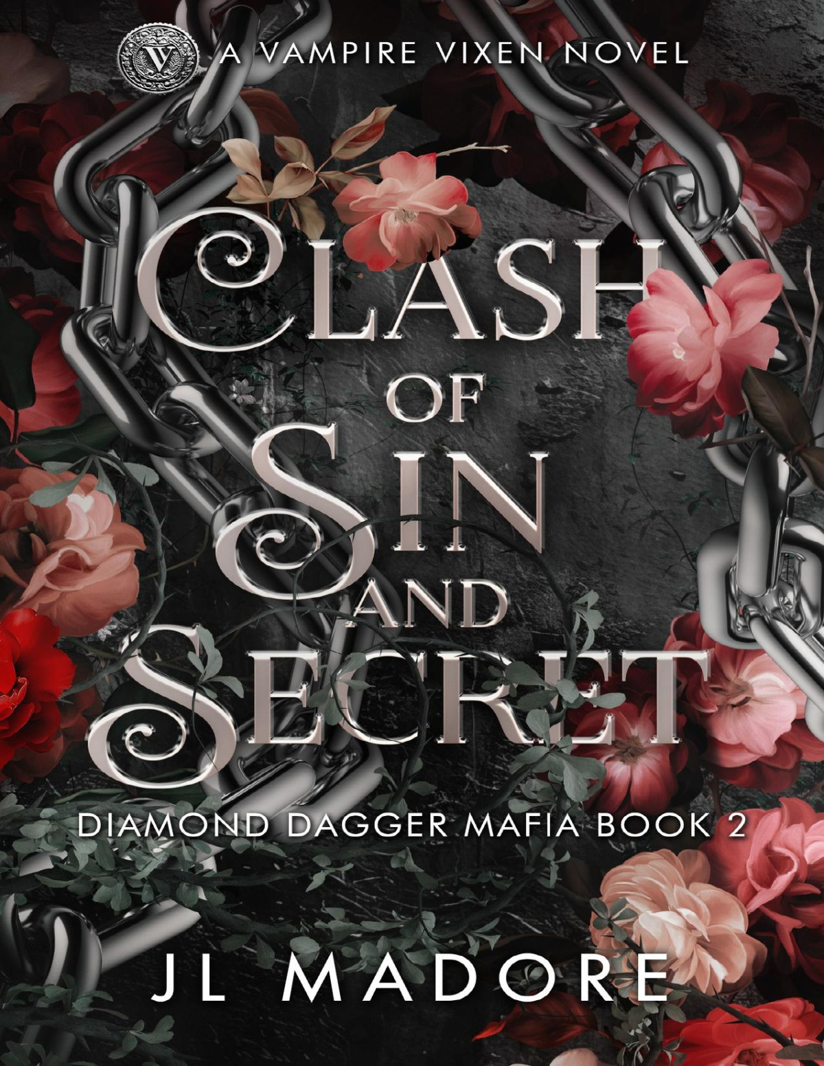 Clash Of Sin And Secret A Vampire Vixen Novel Diamond Dagger Mafia Book 2 Jl Madore