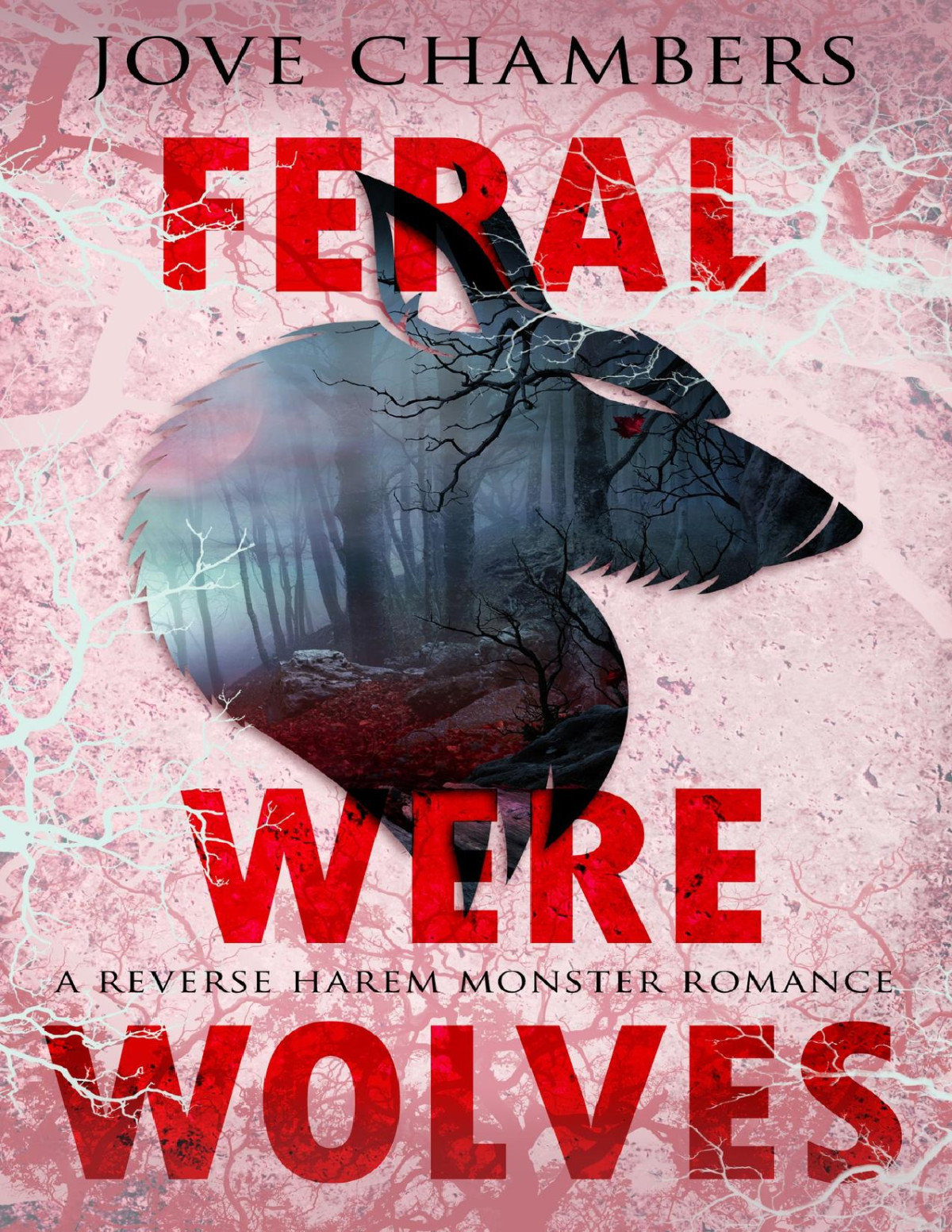 Feral Werewolves A Reverse Harem Monster Romance Jove Chambers
