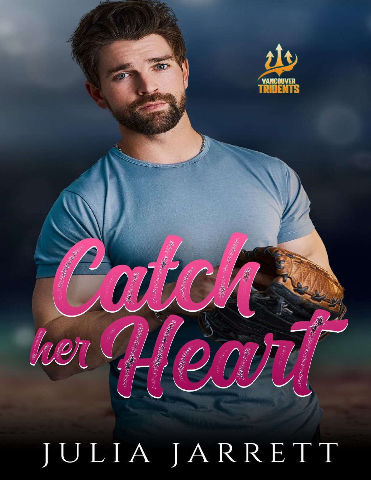 Catch Her Heart Vancouver Tridents Book 3 Julia Jarrett