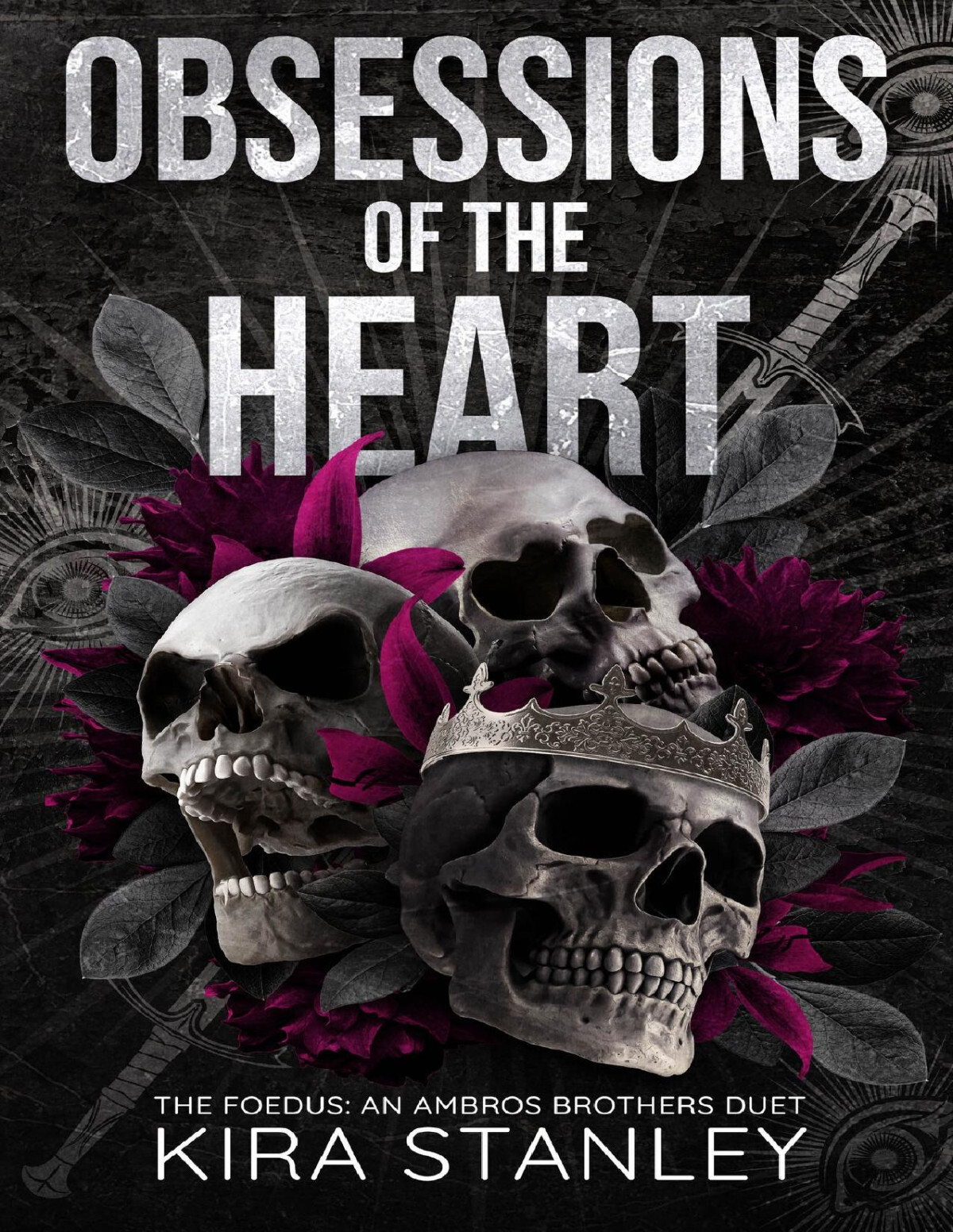 Obsessions Of The Heart Book 1 The Foedus Ambros Brothers Duet Kira Stanley