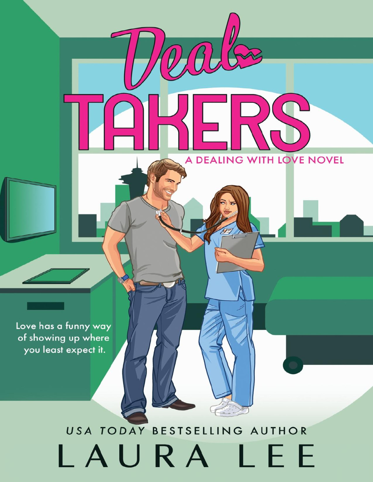 Deal Takers A Frenemies To Lovers Romantic Comedy Dealing With Love Book 2 Laura Lee