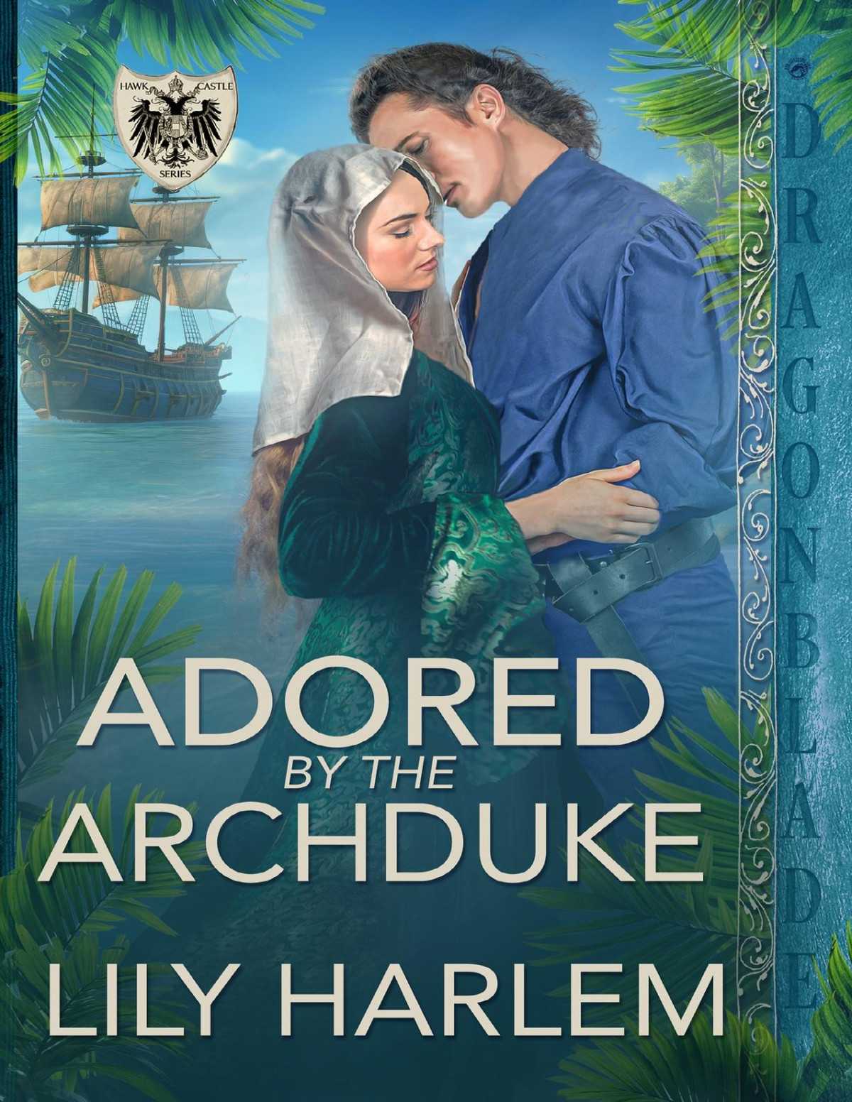 Adored By The Archduke A Medieval Historical Romance Hawk Castle Book 2 Lily Harlem