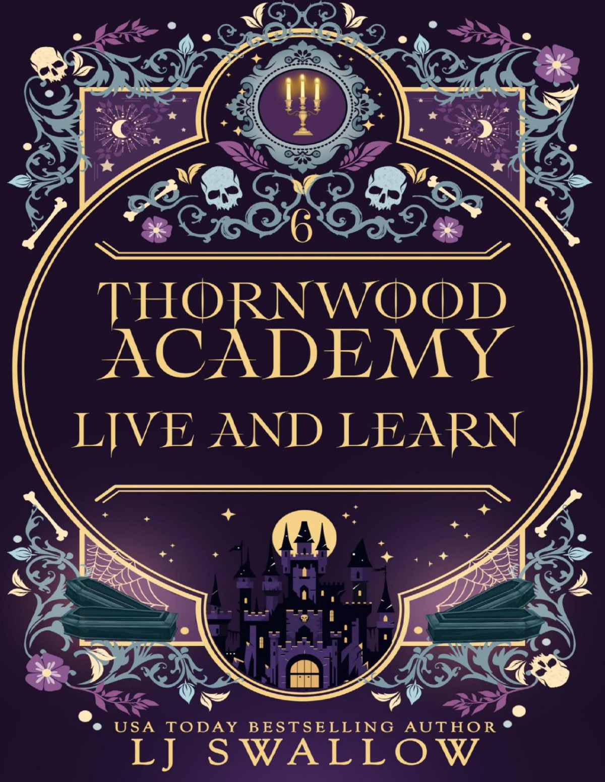 Thornwood Academy 6 Live And Learn Lj Swallow