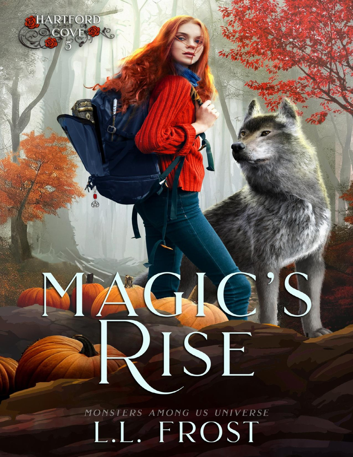 Magics Rise Monsters Among Us Universe Hartford Cove Series Book 5 Ll Frost