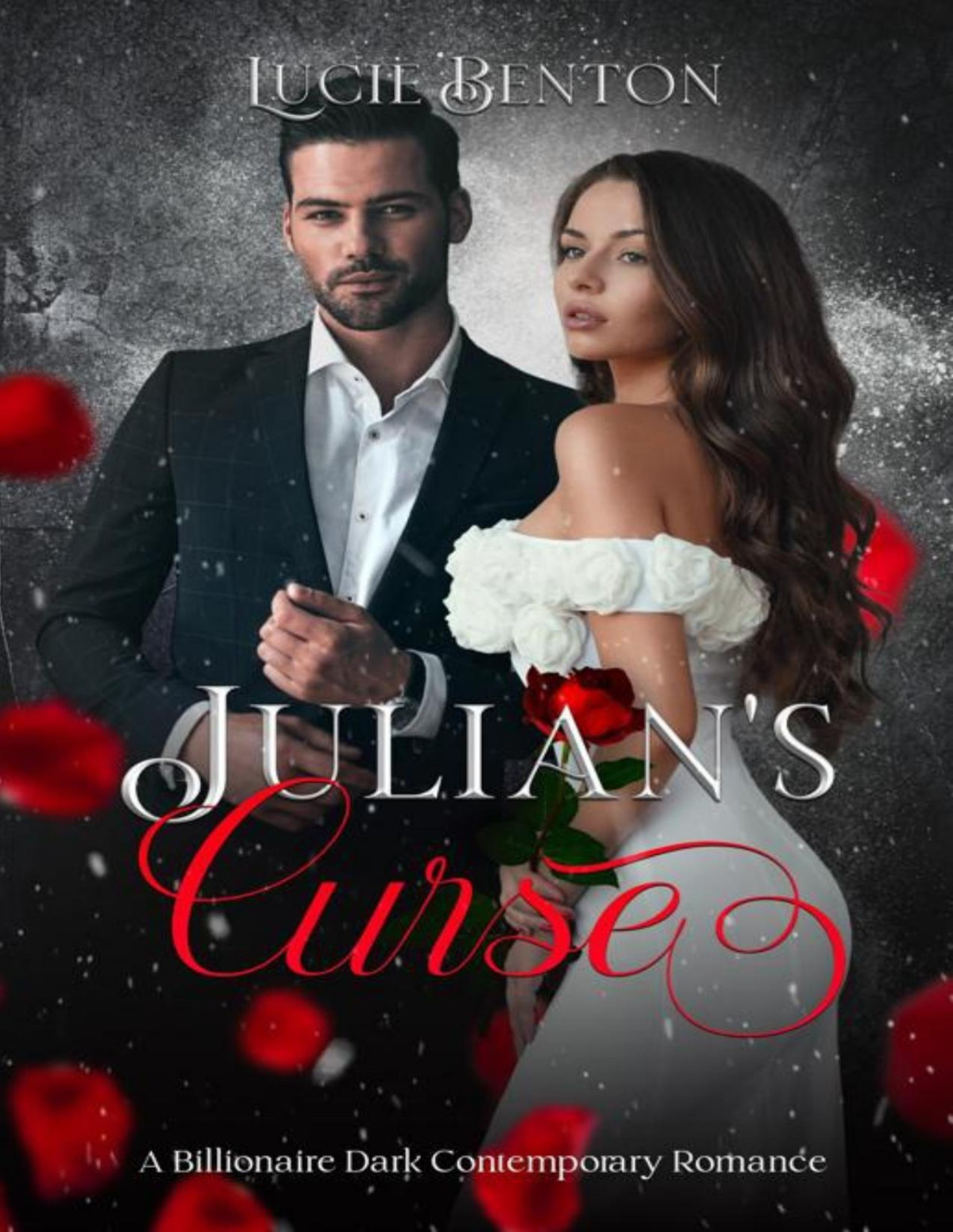 Julians Curse A Billionaire Dark Contemporary Romance Lucie Benton
