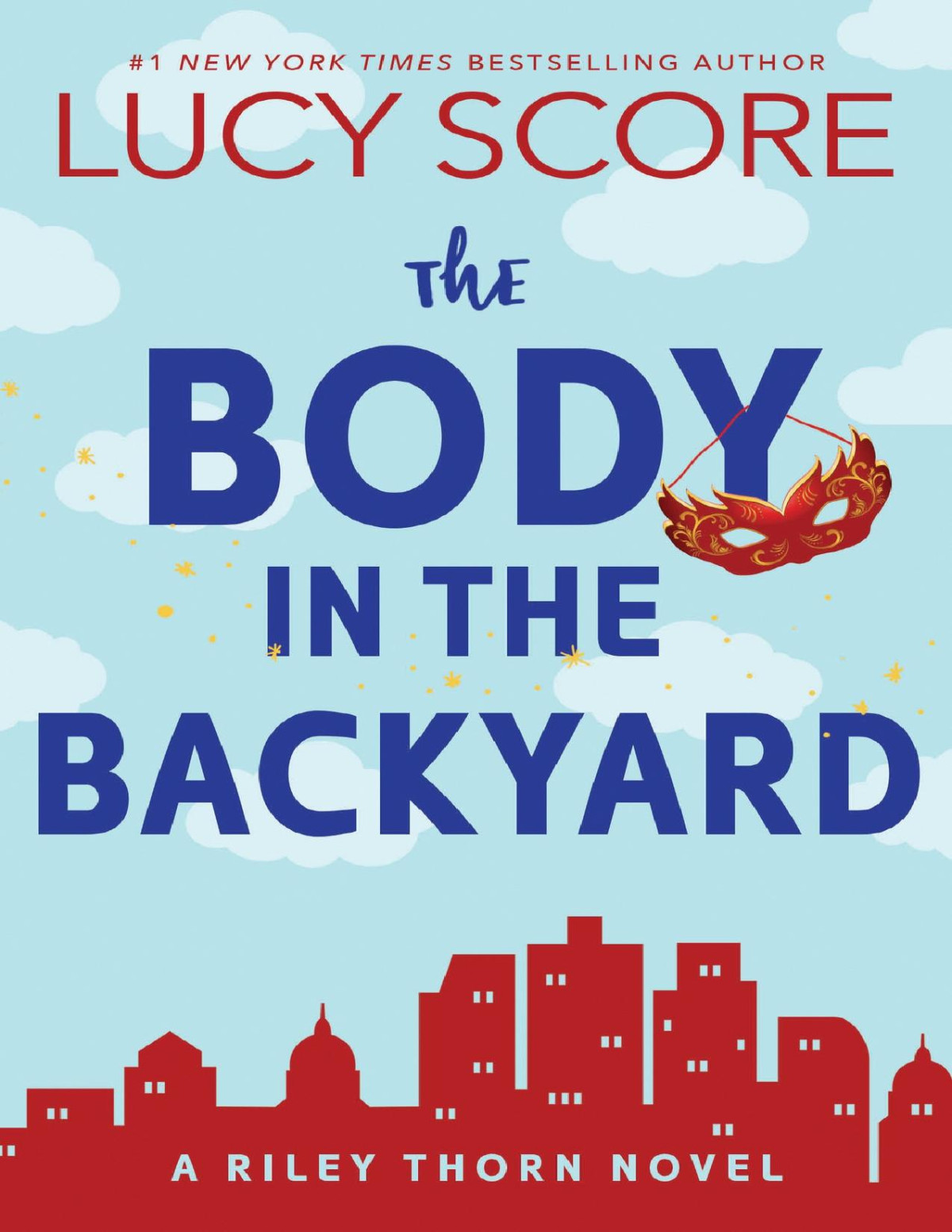 The Body In The Backyard A Riley Thorn Novel Lucy Score