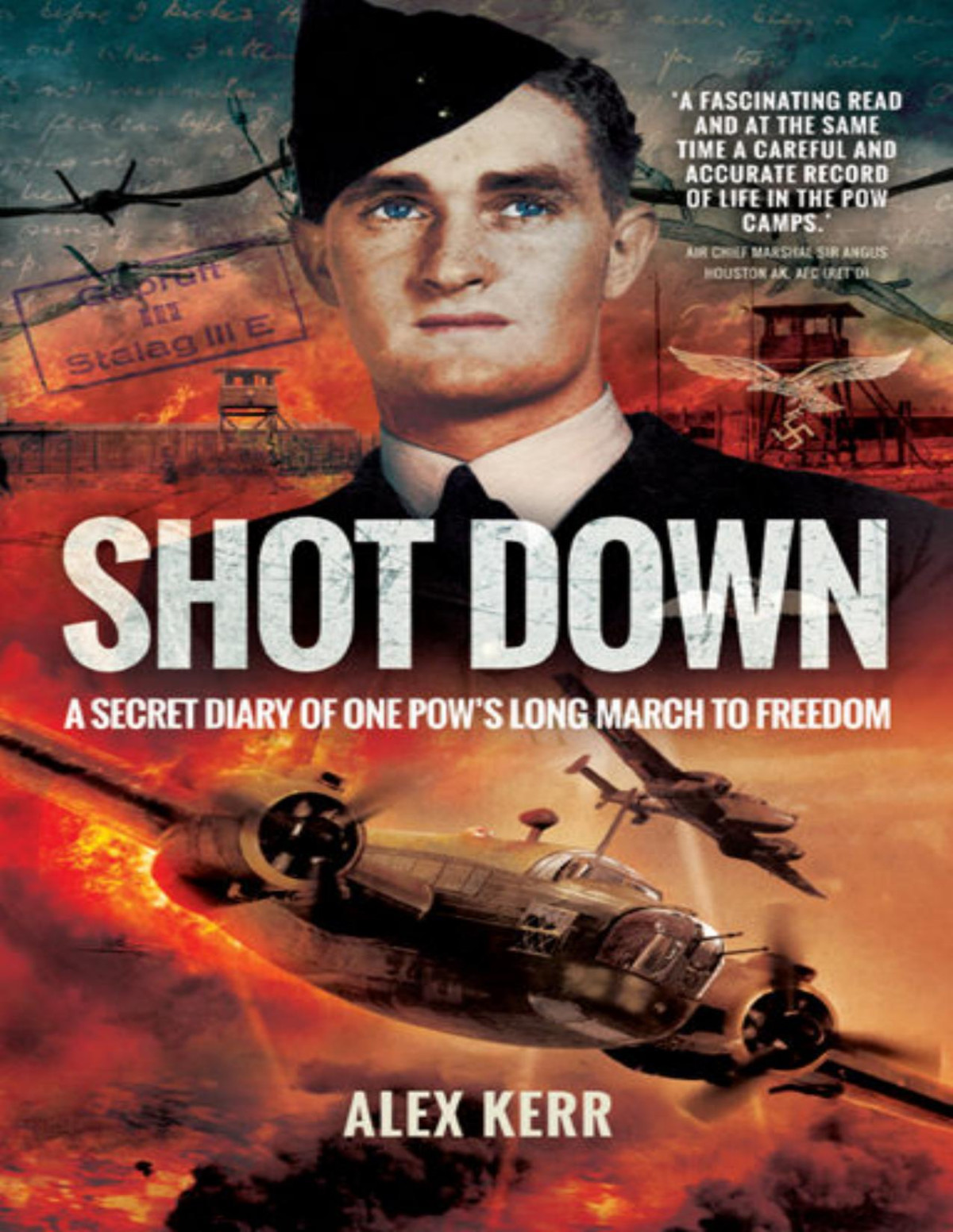 Shot Down The Secret Diary Of One Pows Long March To Freedom Alex Kerr