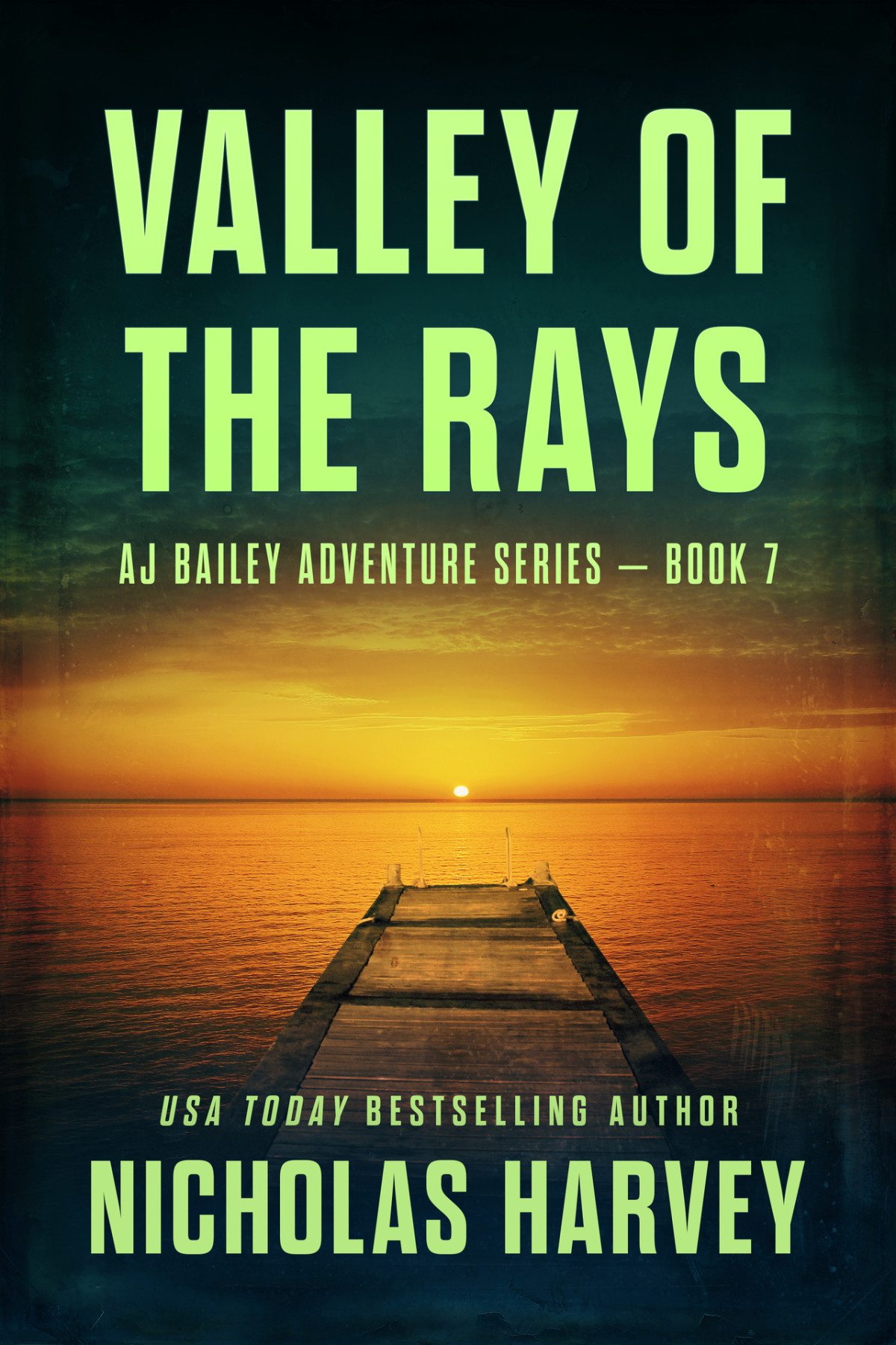 Valley Of The Rays Aj Bailey Adventure Series Book Seven Nicholas Harvey