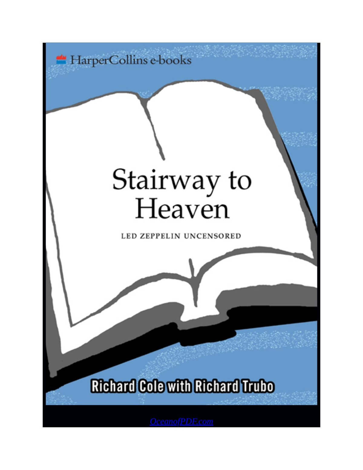Stairway To Heaven Reprint Richard Cole Richard Trubo