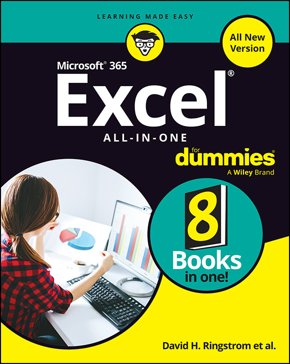 Microsoft 365 Excel Allinone For Dummies David H Ringstrom Michael Alexander Dick Kusleika Paul Mcfedries Ken Bluttman
