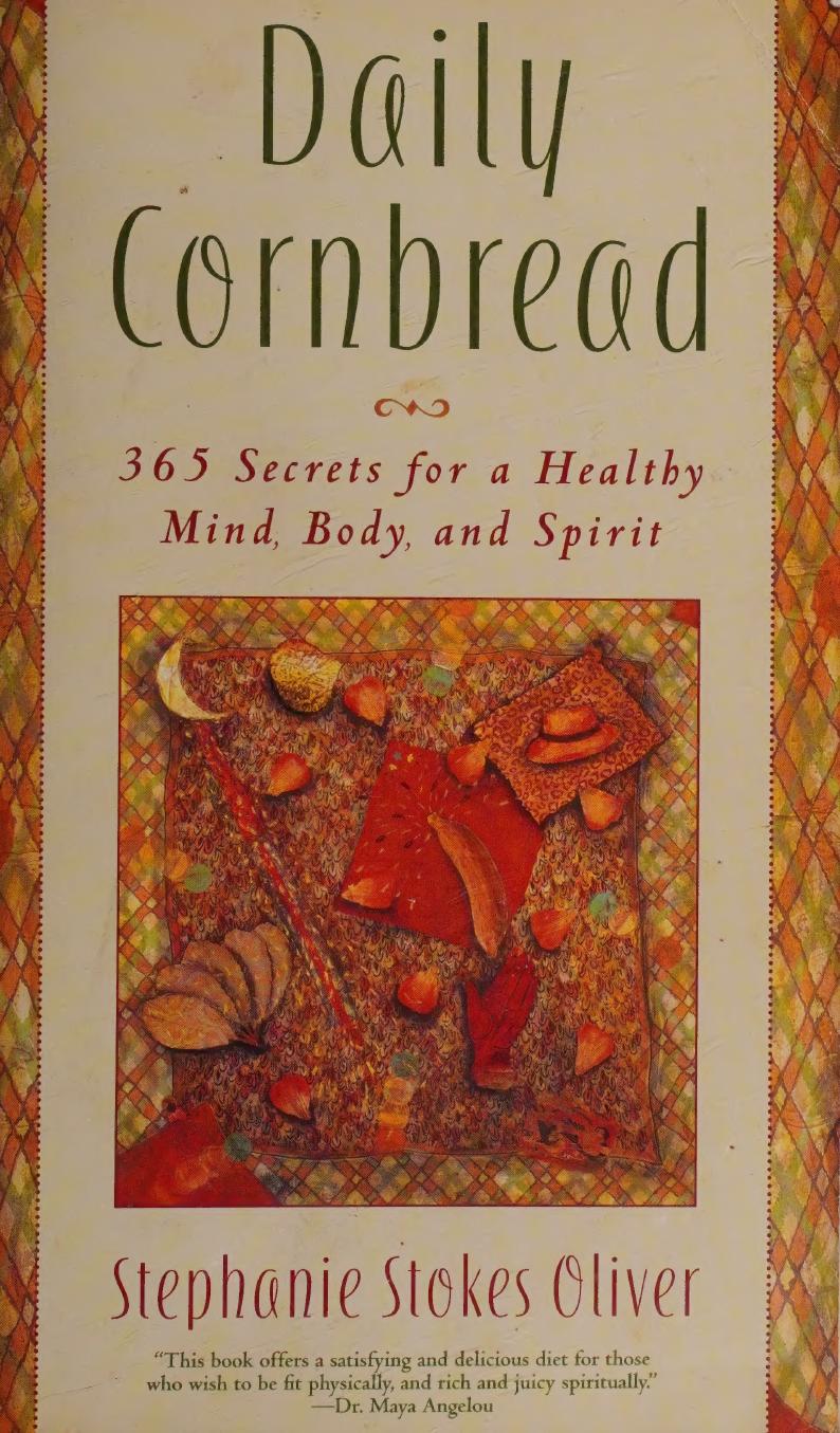 Daily Cornbread 365 Ingredients For A Healthy Mind Body And Soul Reprint Stephanie Stokes Oliver