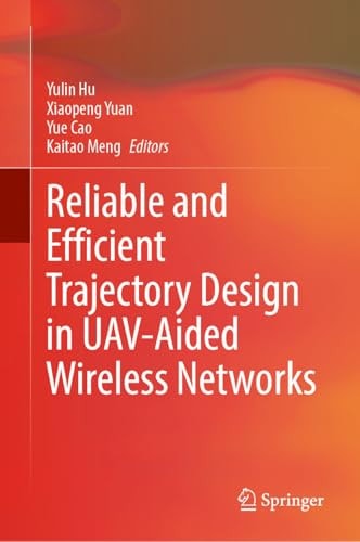 Reliable And Efficient Trajectory Design In Uavaided Wireless Networks Yulin Hu